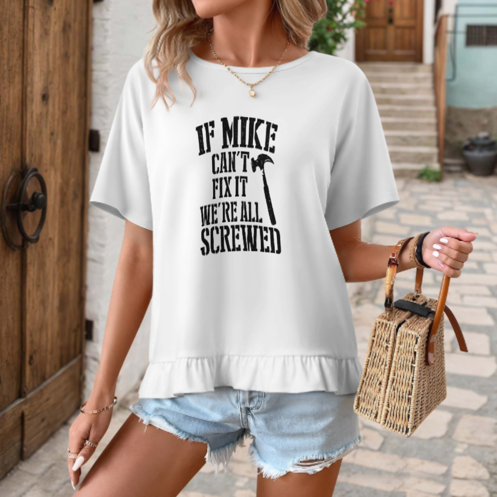 If Mike Can't Fix It We're All Screwed Funny Mechanic T-Shirt | Personalized Handyman Gift Tee(z1010)