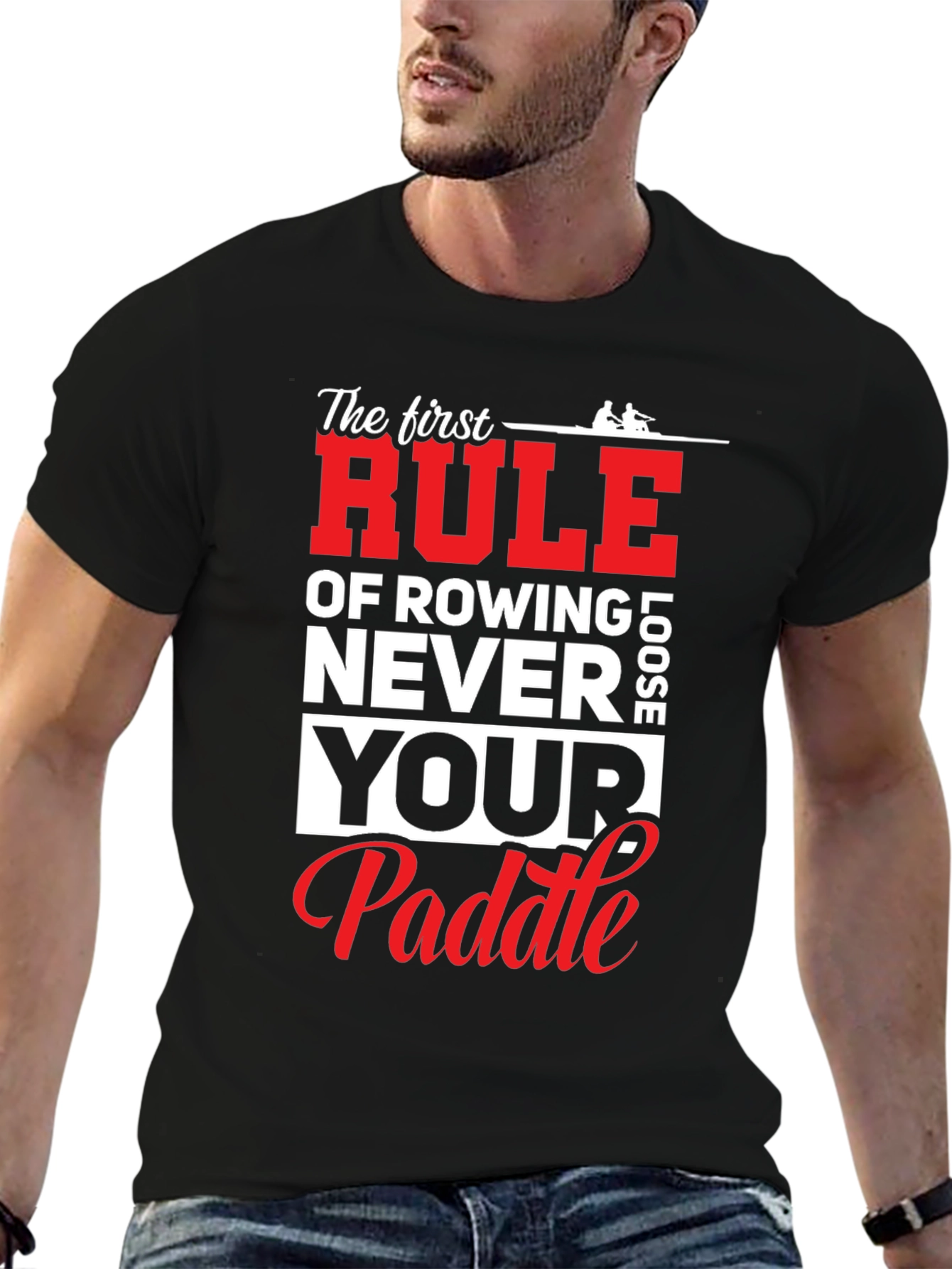 Rowing T-Shirt - Never Loose Your Paddle
