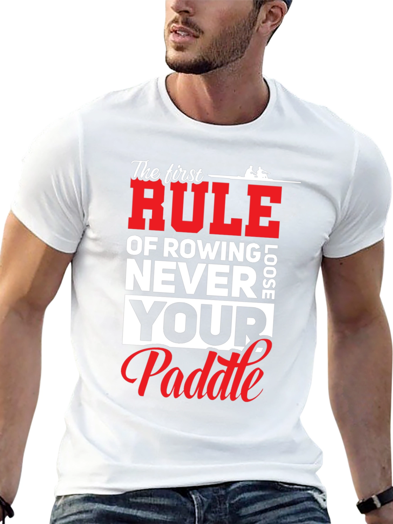 Rowing T-Shirt - Never Loose Your Paddle
