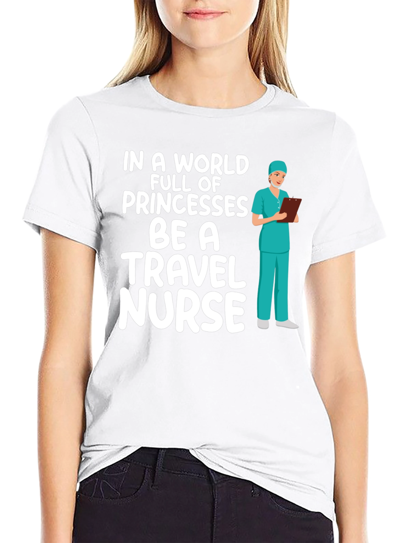 Travel Nurse T-Shirt - Princesses Be a Nurse