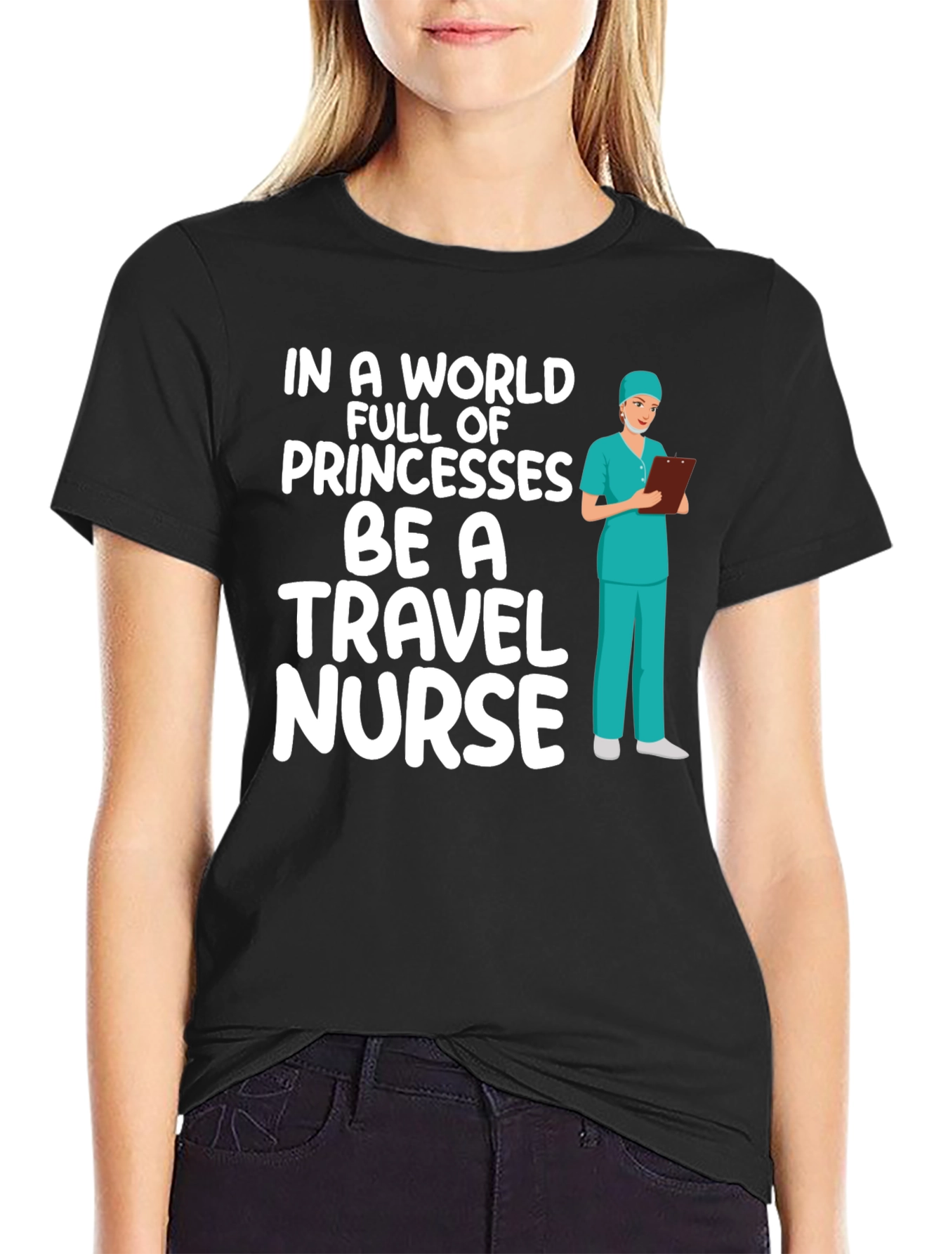 Travel Nurse T-Shirt - Princesses Be a Nurse