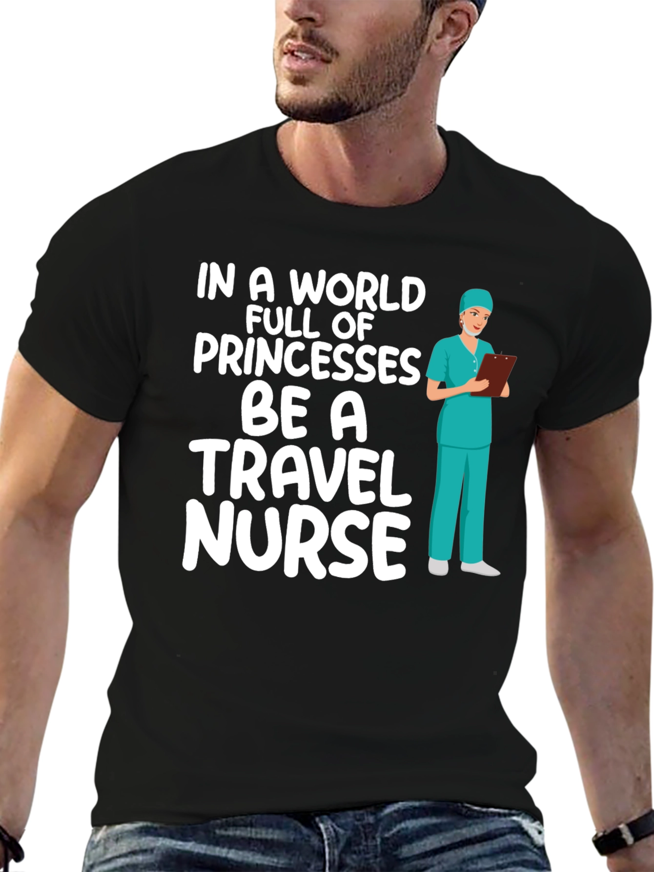 Travel Nurse T-Shirt - Princesses Be a Nurse