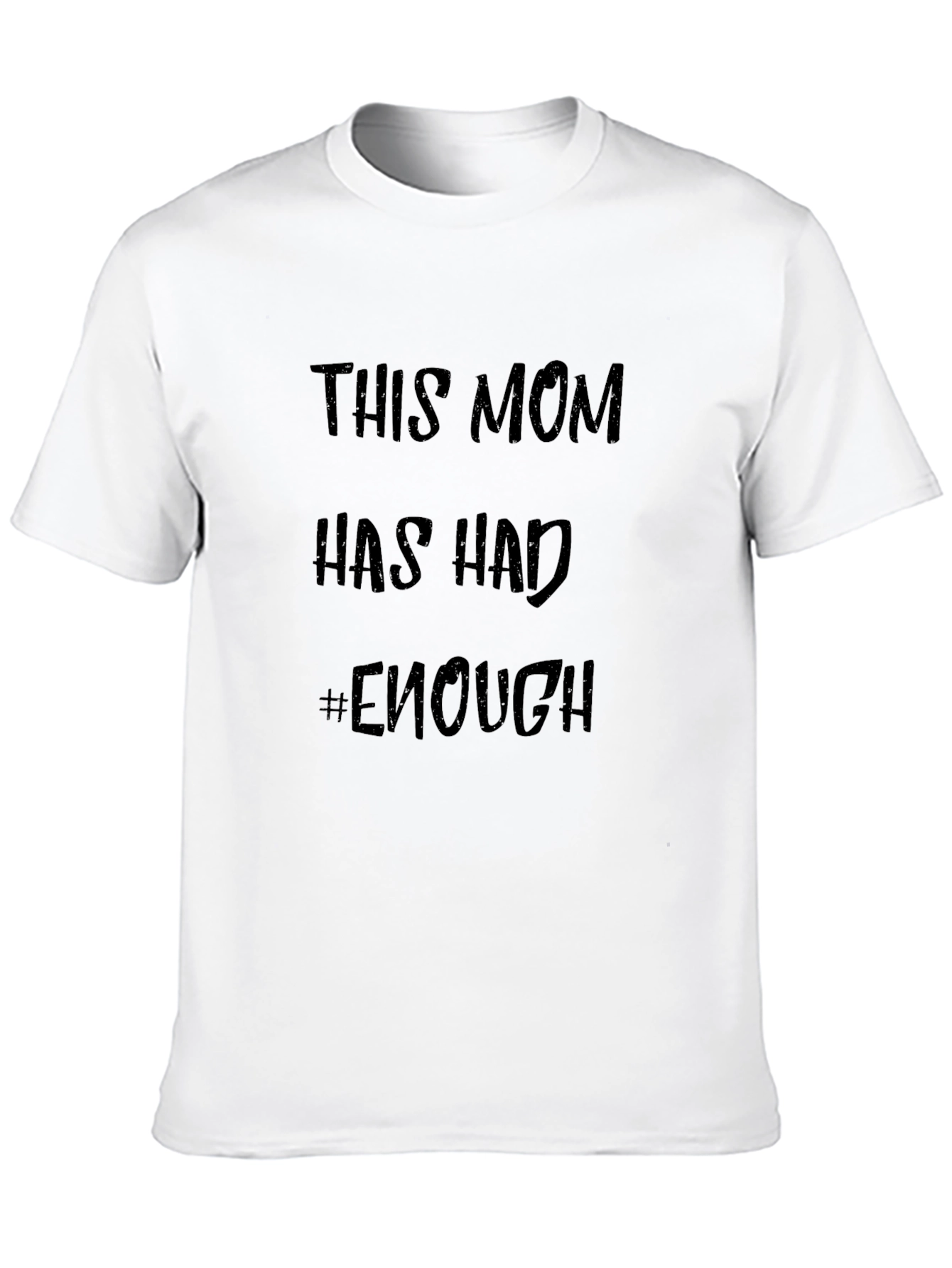 Mom Enough Graphic Tee - Black Unisex T-Shirt