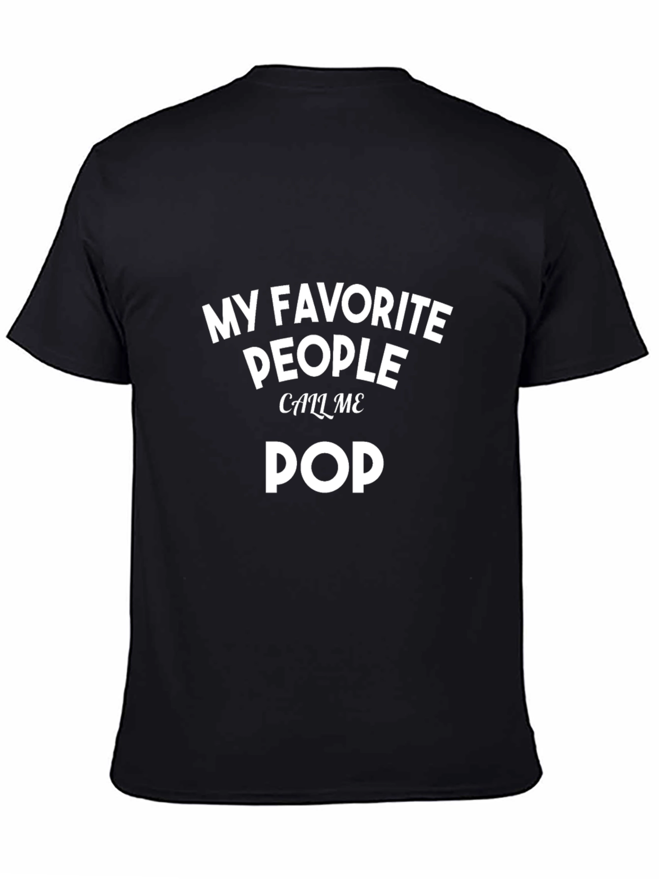 My Favorite People Call Me Pop T-Shirt