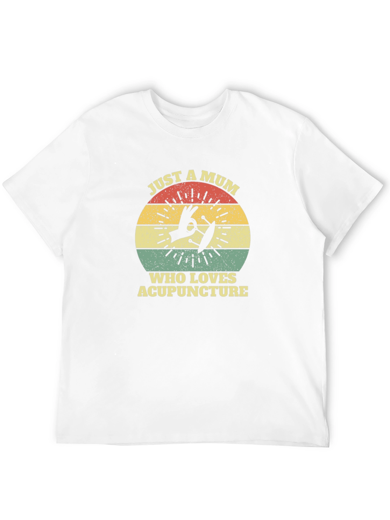 Just a Mum Who Loves Acupuncture T-Shirt