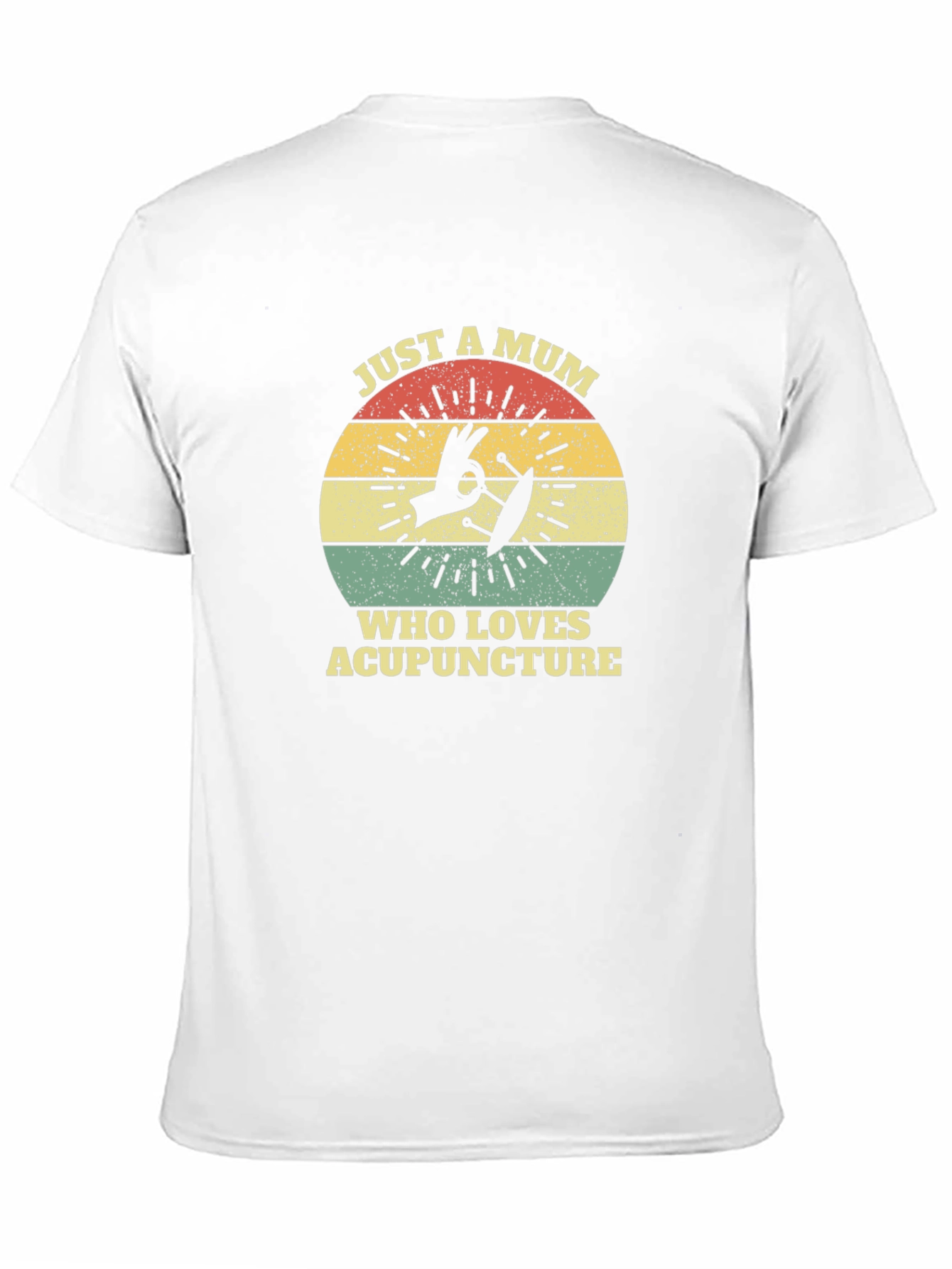 Just a Mum Who Loves Acupuncture T-Shirt