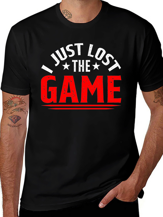 I Just Lost The Game T-Shirt