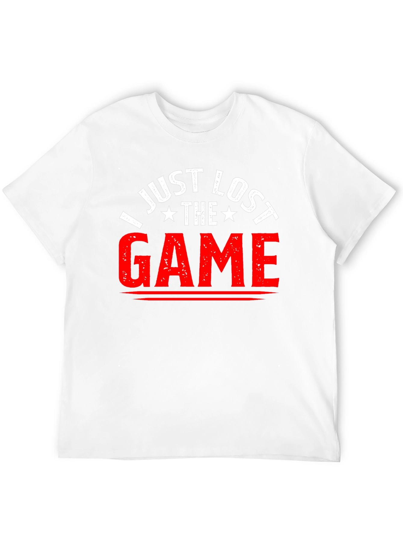 I Just Lost The Game T-Shirt