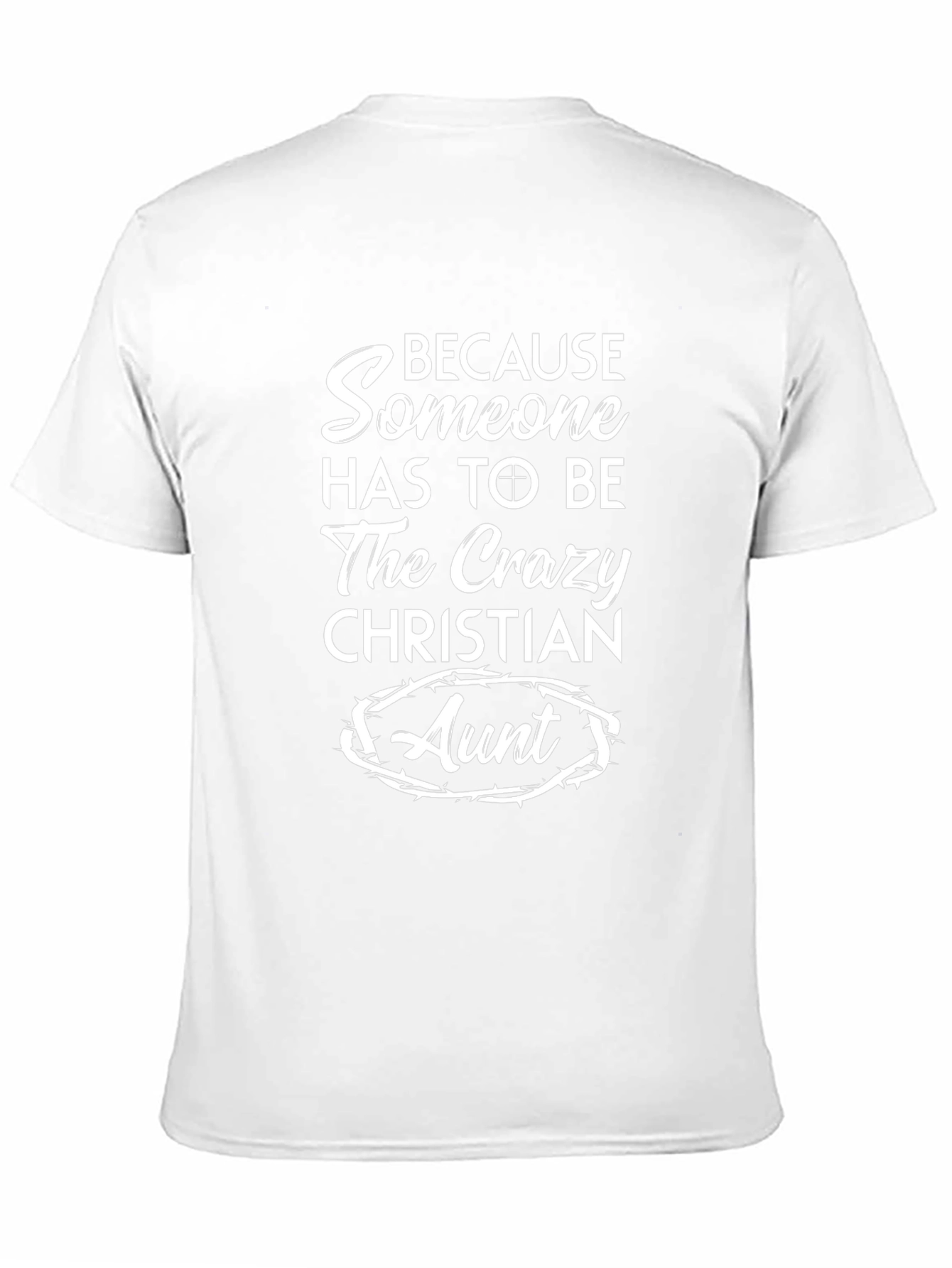 Crazy Christian Aunt T-Shirt