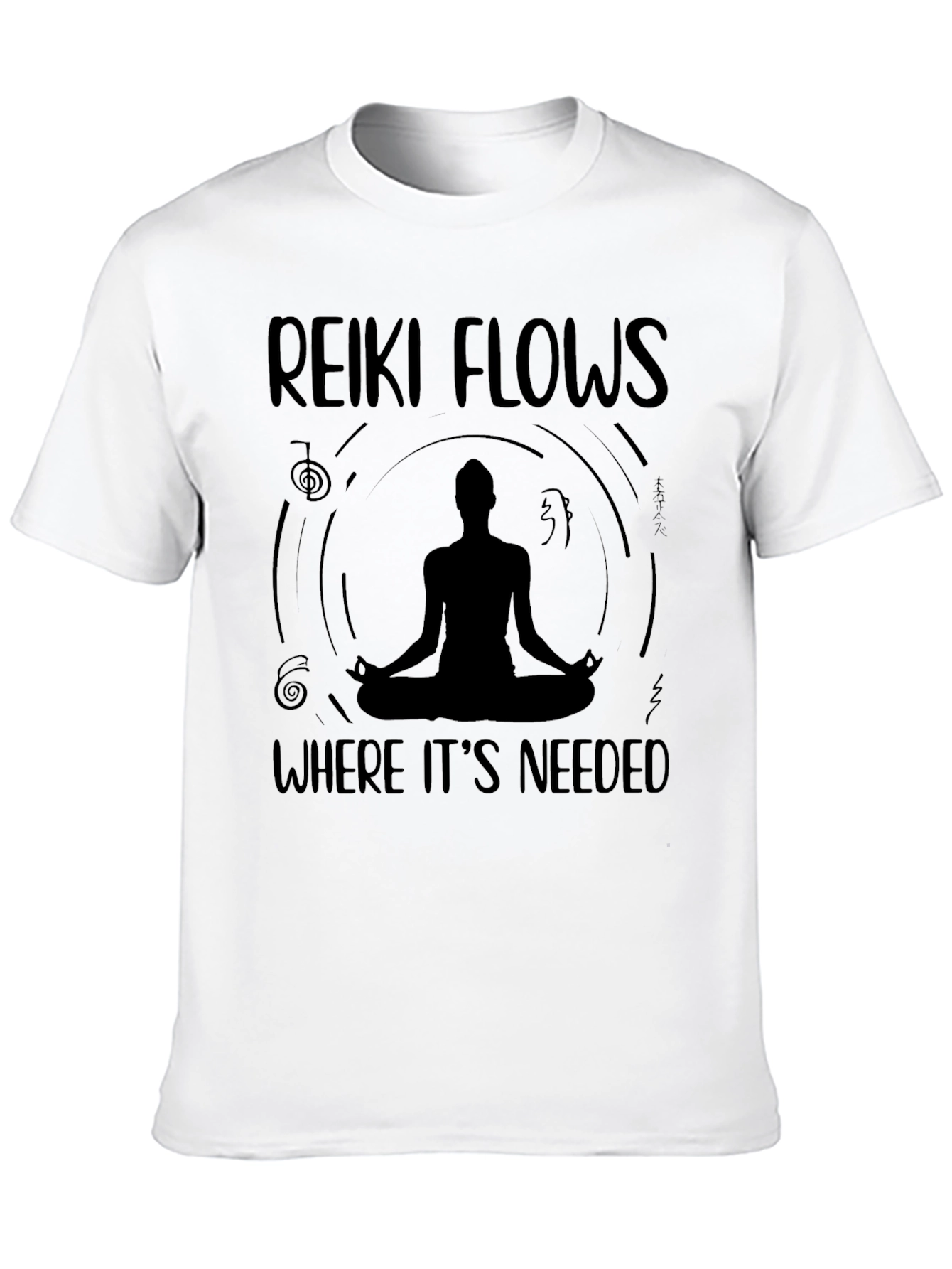 Reiki Flows Where Its Needed Black T-Shirt