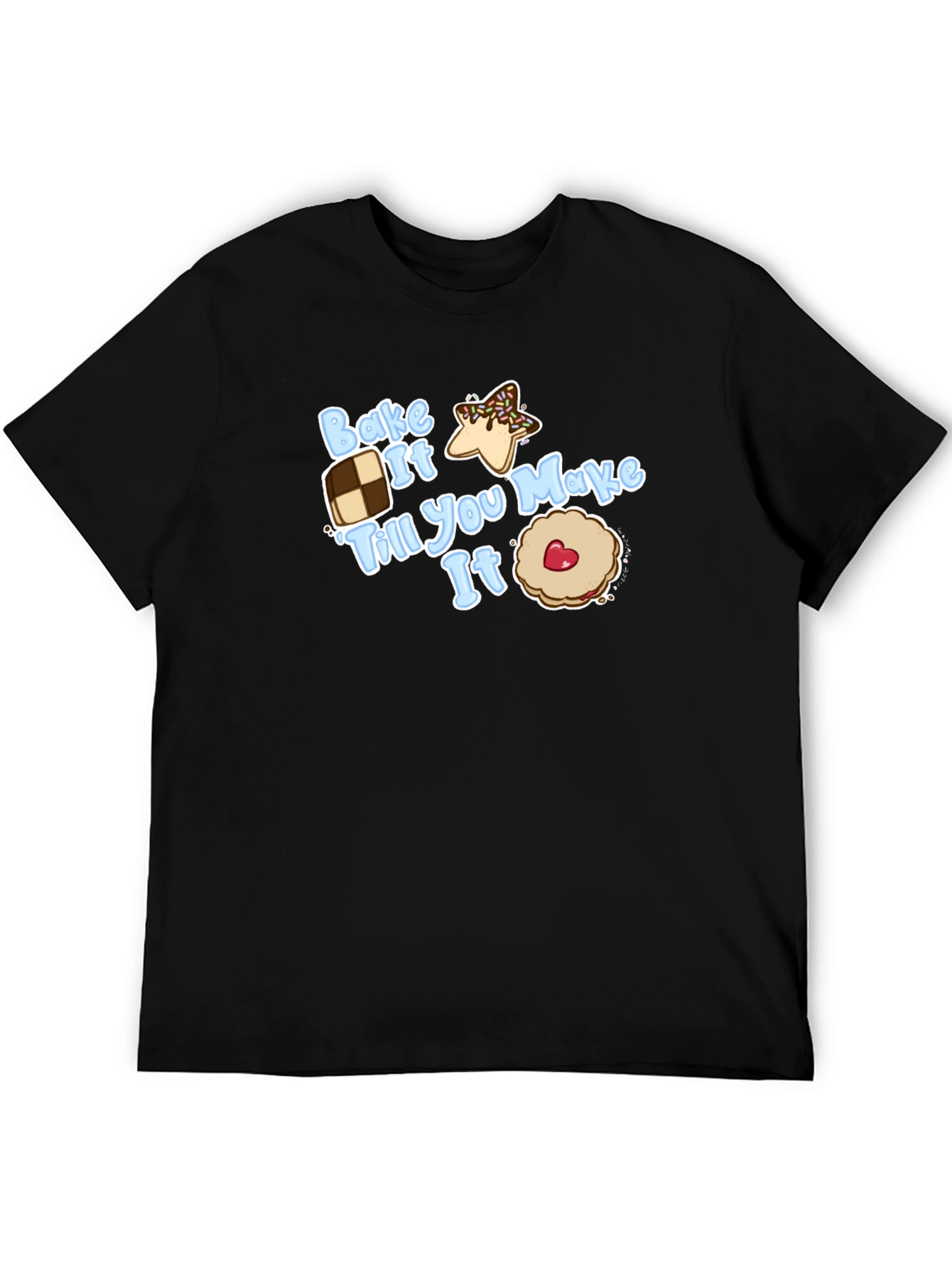 Bake It Till You Make It Funny Baking T-Shirt