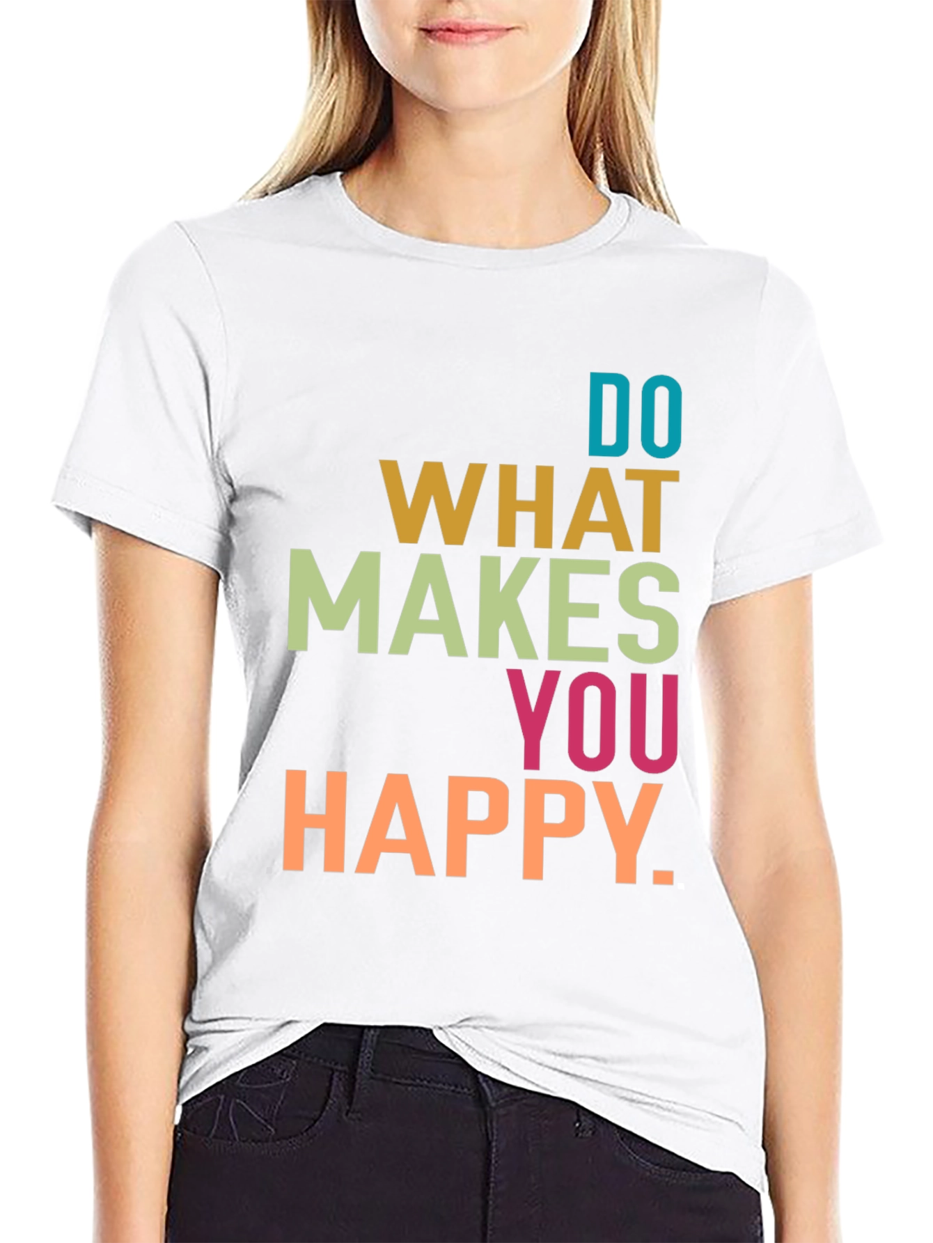Do What Makes You Happy Graphic T-Shirt