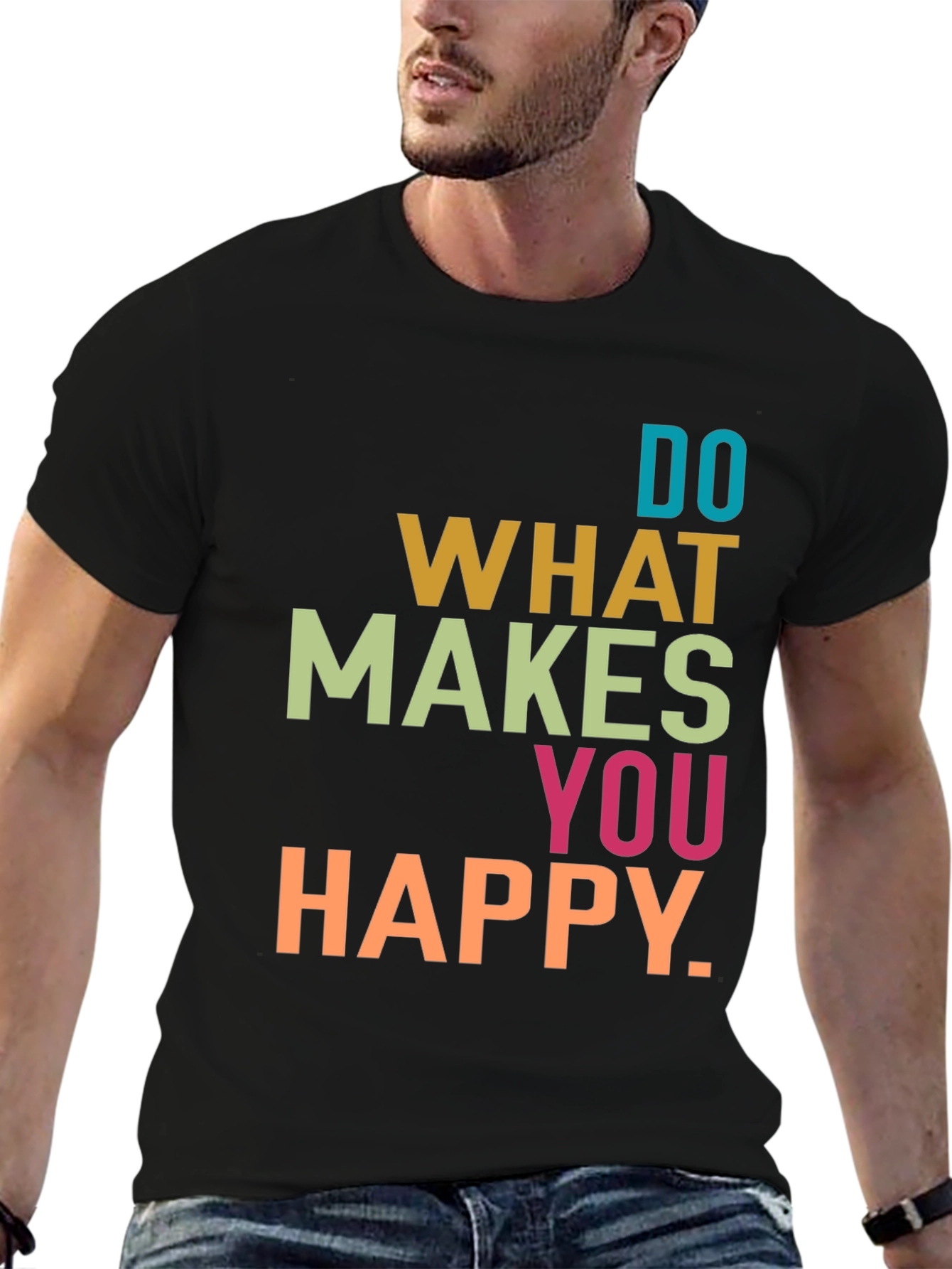 Do What Makes You Happy Graphic T-Shirt