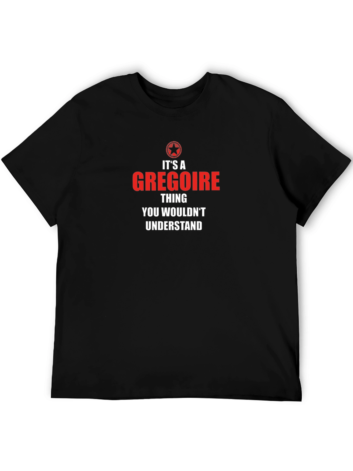 Its A Gregoire Thing - Graphic T-Shirt