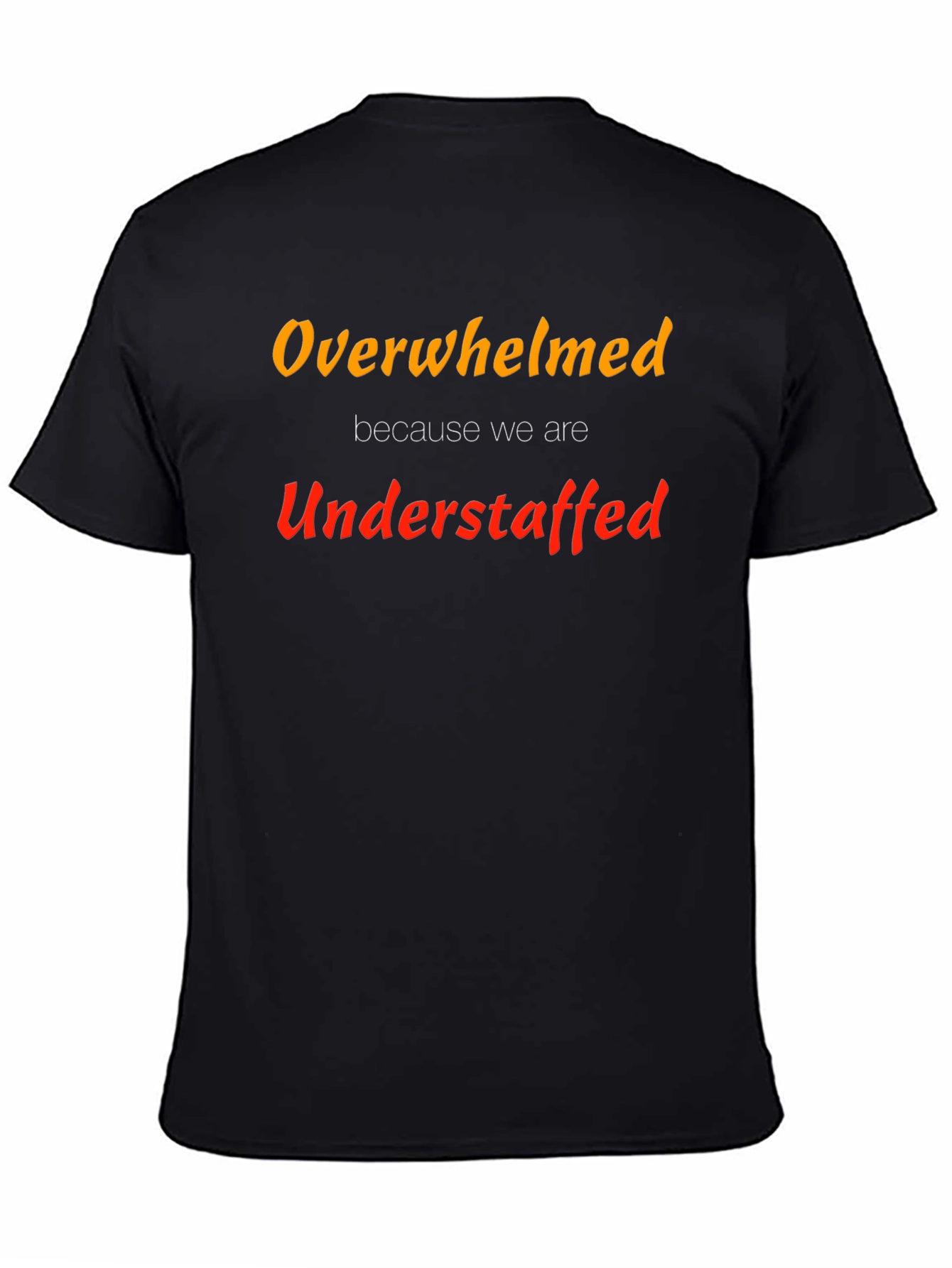 Overwhelmed Understaffed Graphic Tee - Black