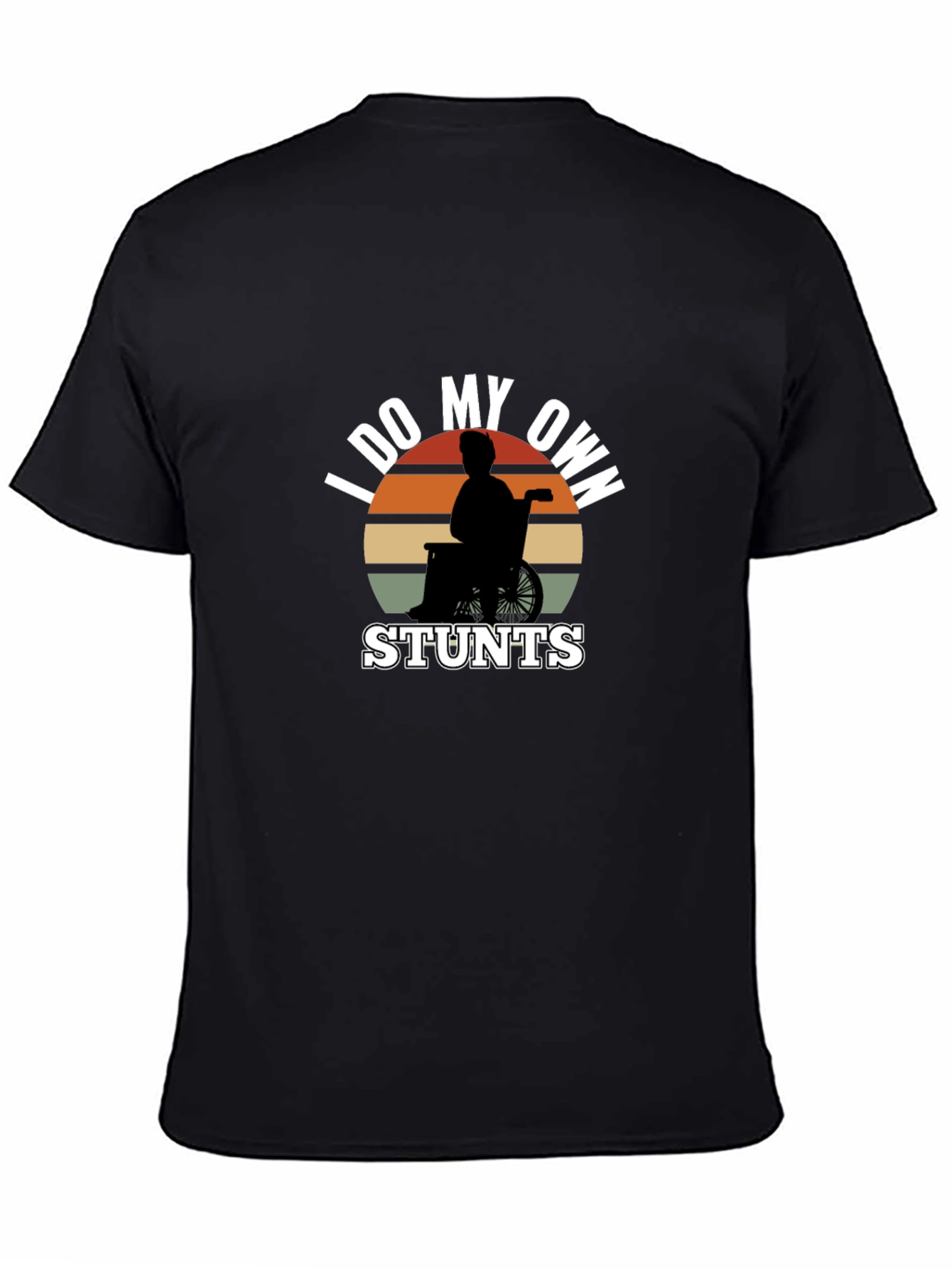 Funny I Do My Own Stunts Wheelchair T-Shirt