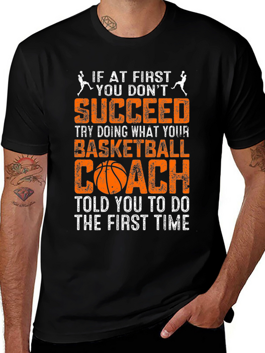 Basketball Coach T-Shirt: If At First You Dont Succeed Tee