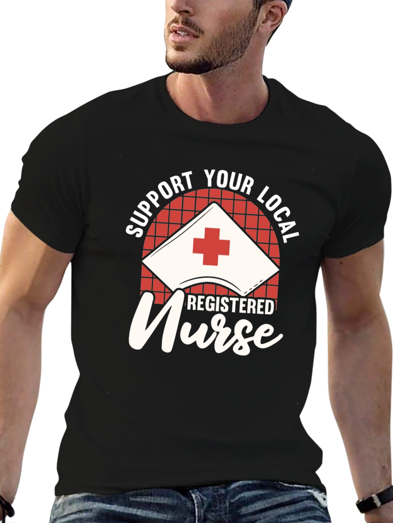 Support Your Local Registered Nurse Black T-Shirt