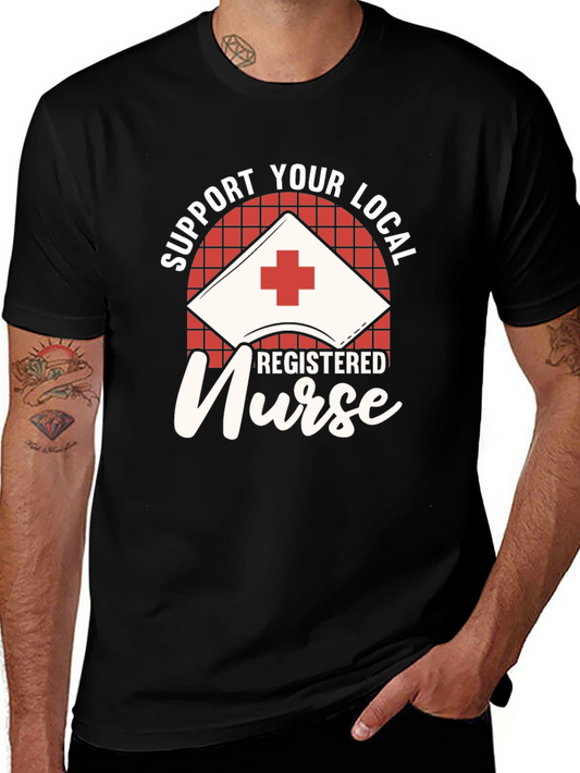 Support Your Local Registered Nurse Black T-Shirt