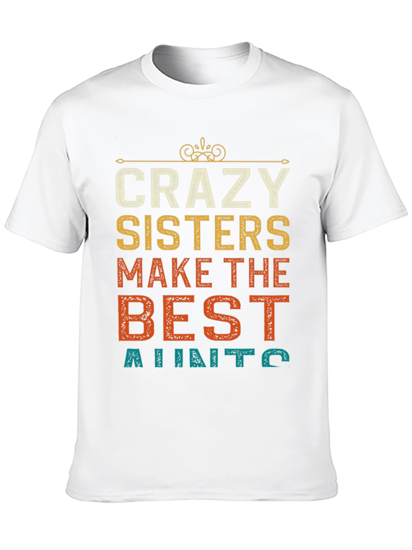 Crazy Sisters Aunt T-Shirt