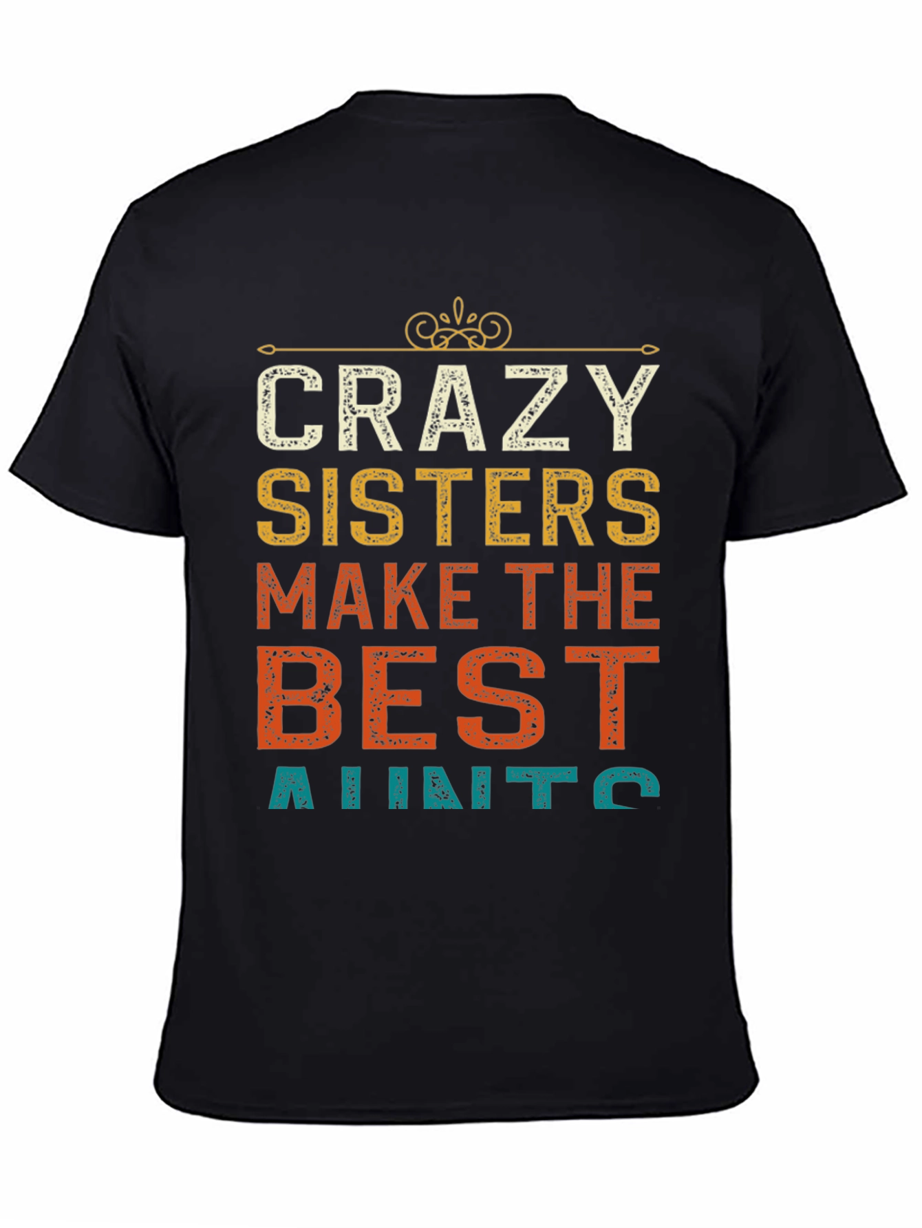 Crazy Sisters Aunt T-Shirt