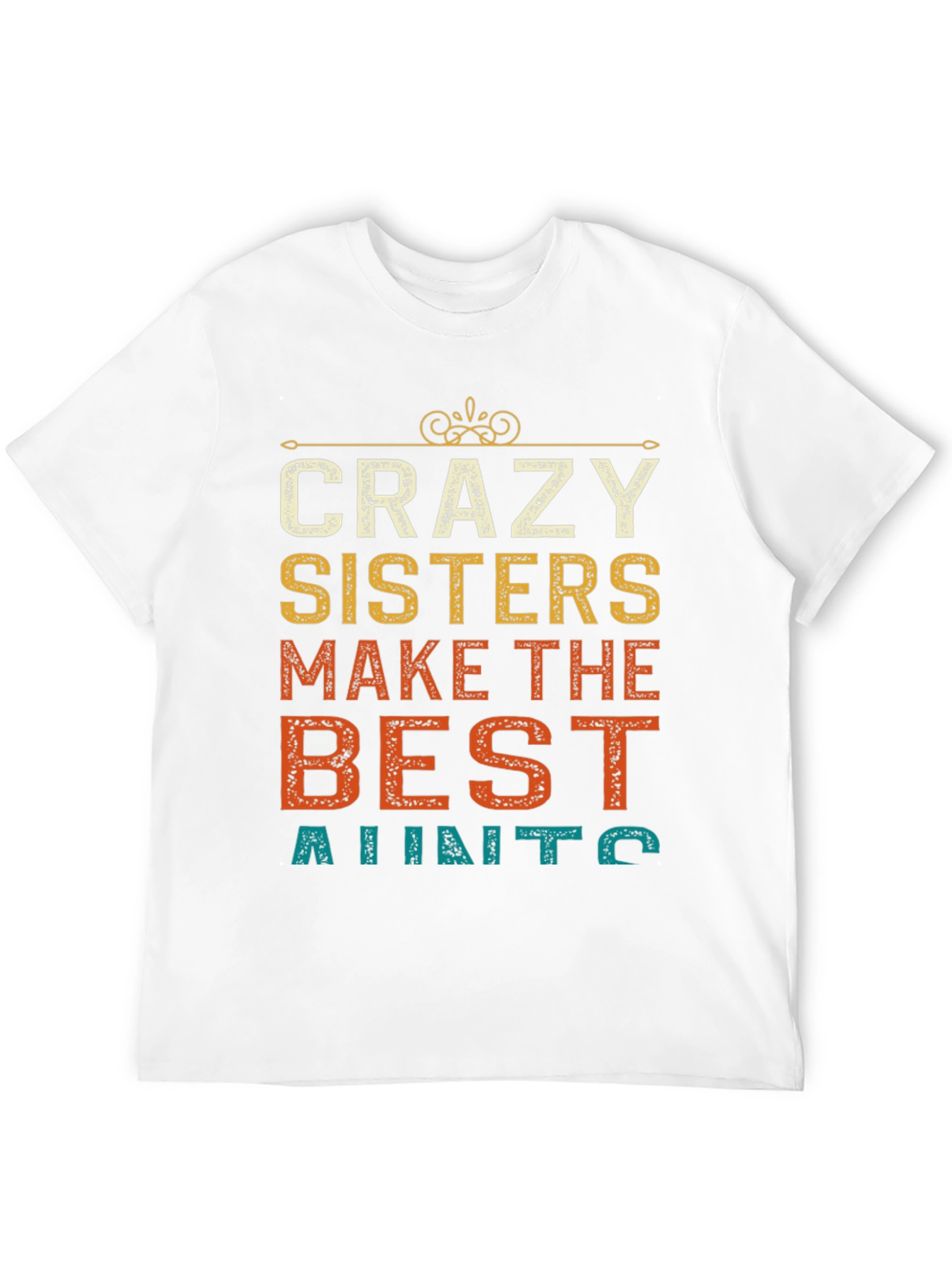 Crazy Sisters Aunt T-Shirt