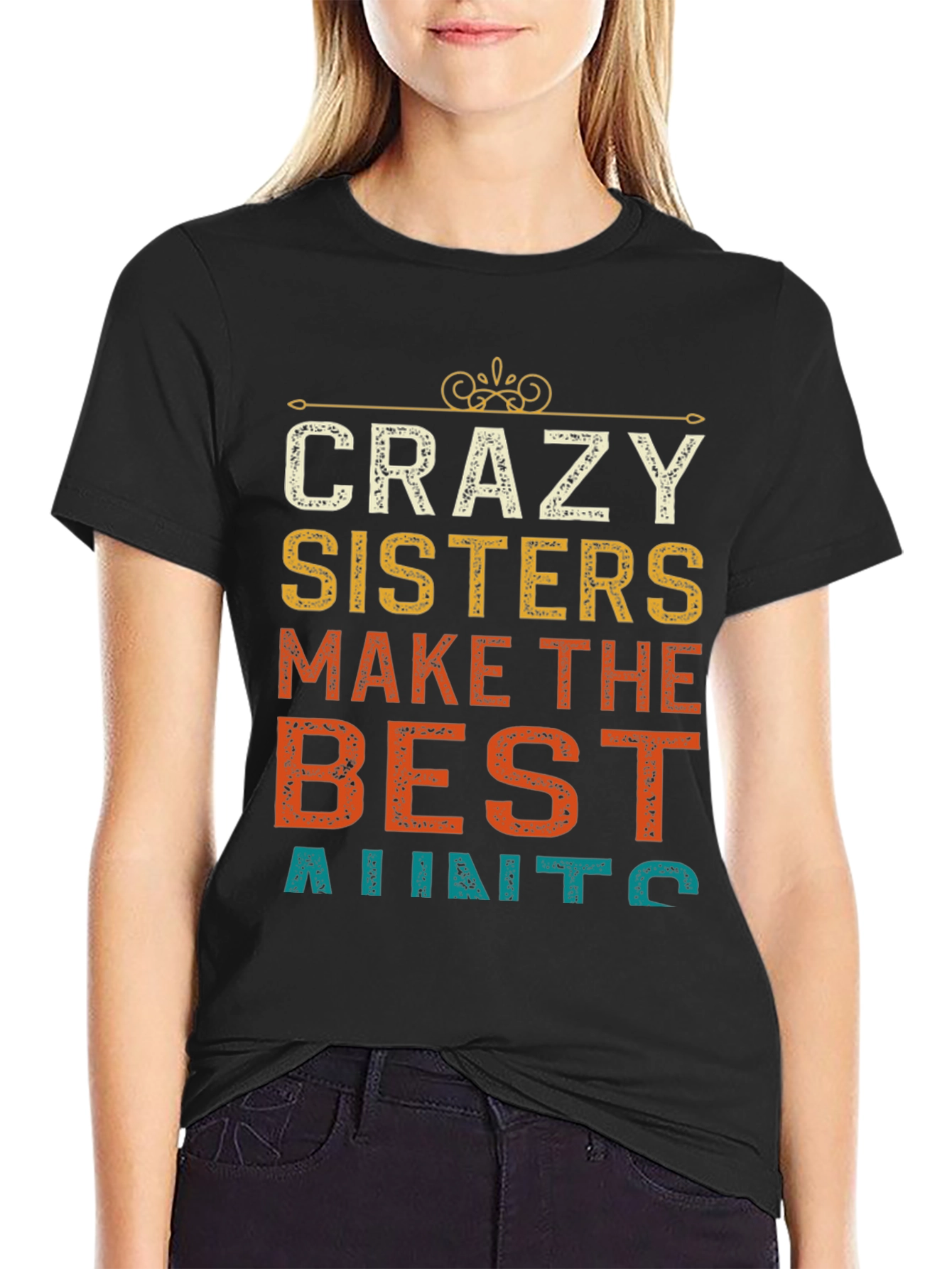Crazy Sisters Aunt T-Shirt
