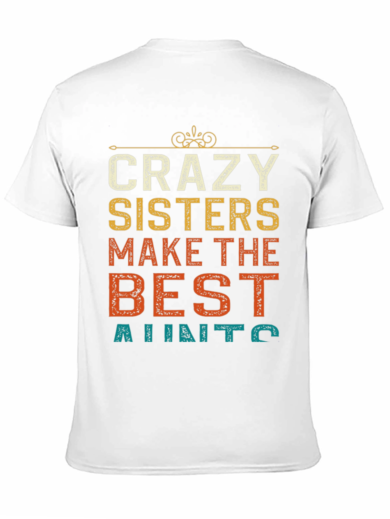 Crazy Sisters Aunt T-Shirt