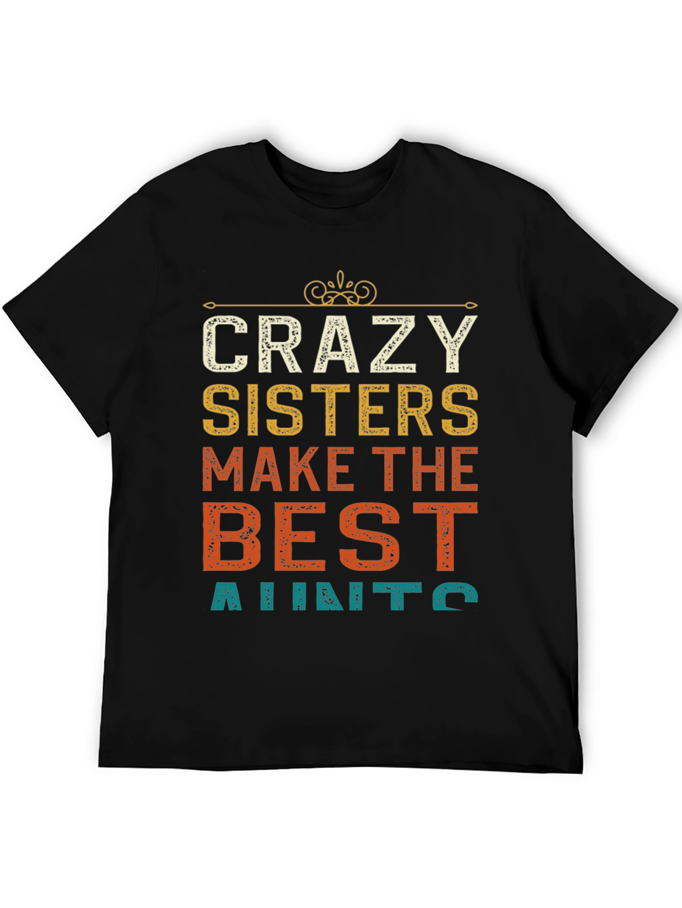Crazy Sisters Aunt T-Shirt