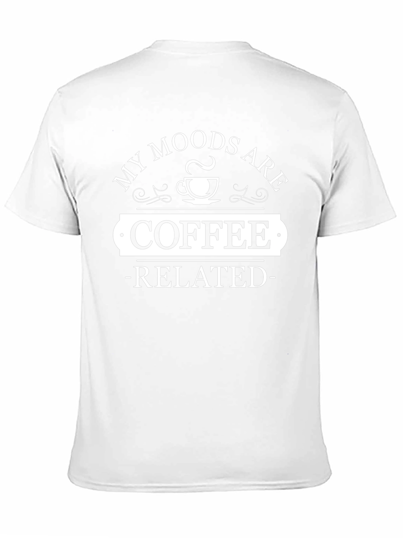 Coffee Related Moods T-Shirt - Casual Graphic Tee