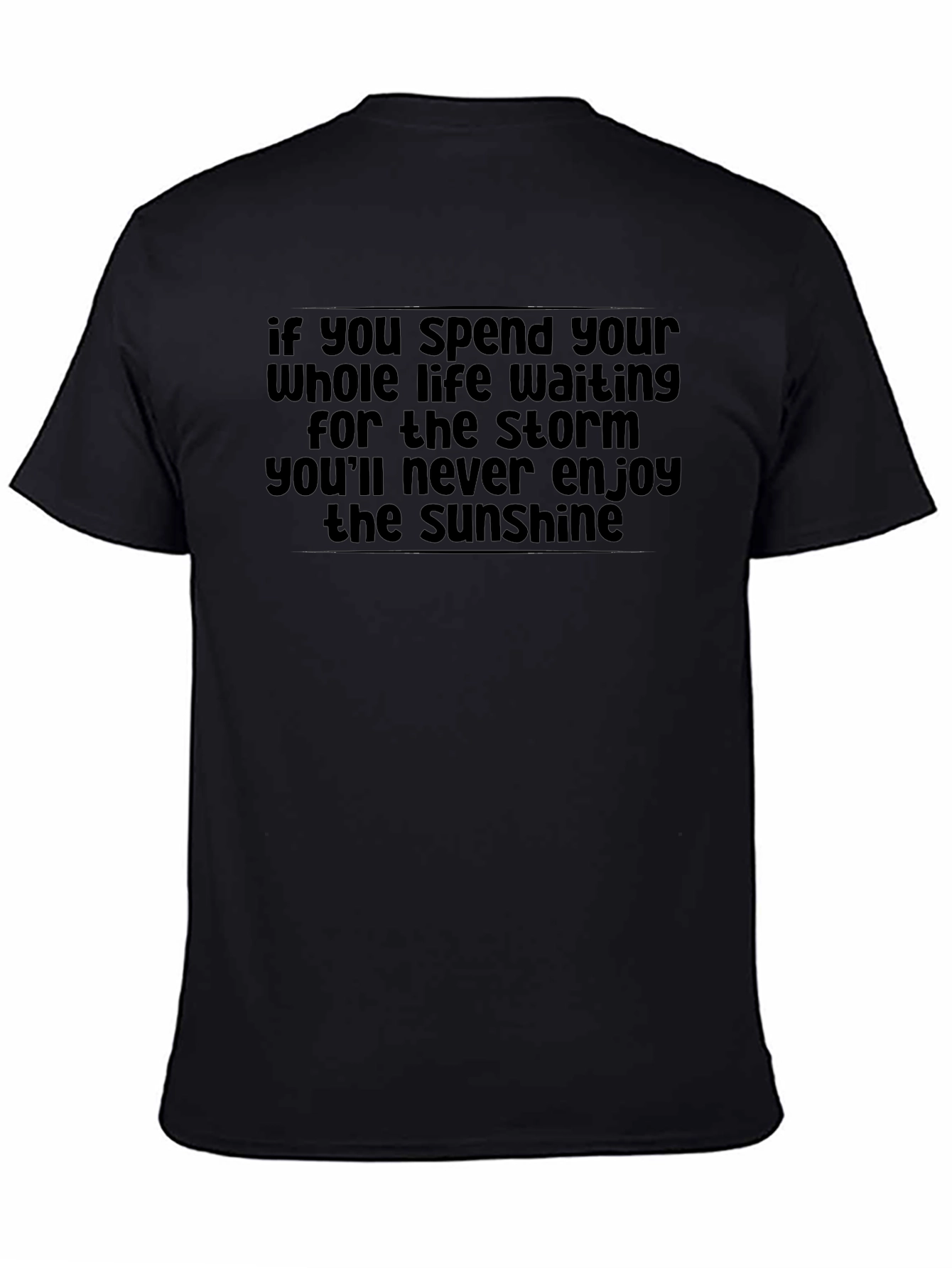 Inspirational Quote Graphic T-Shirt