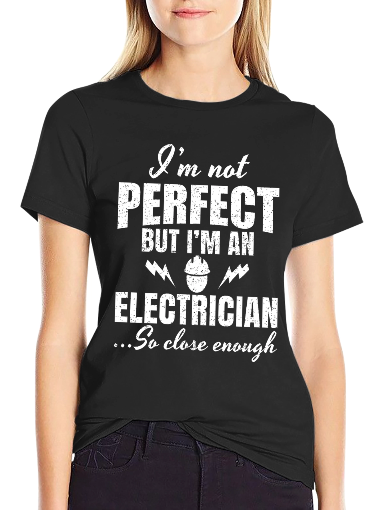 Electrician T-Shirt - Im Not Perfect