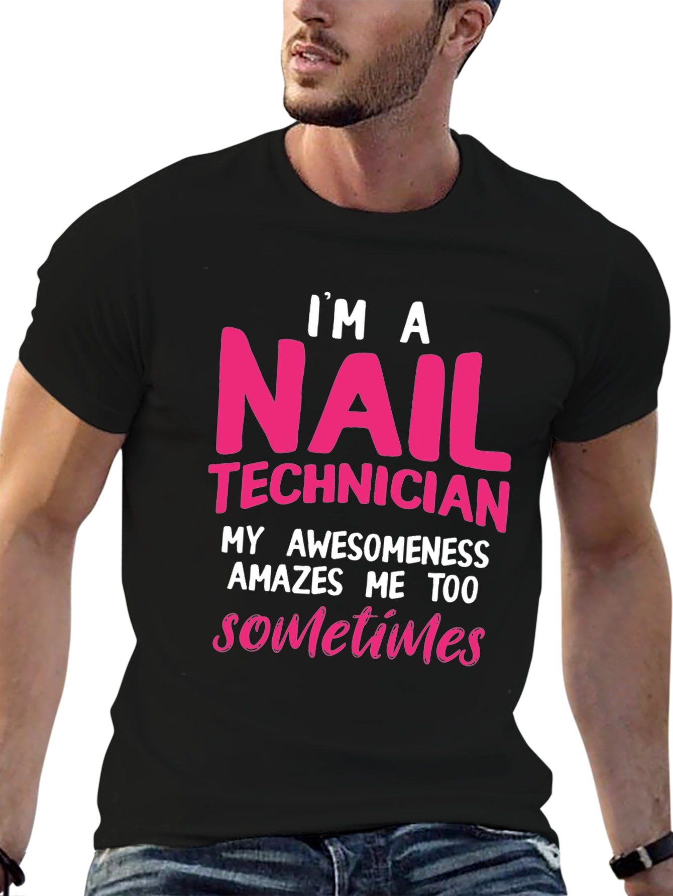 Nail Technician T-Shirt - Im A Nail Technician Awesomeness