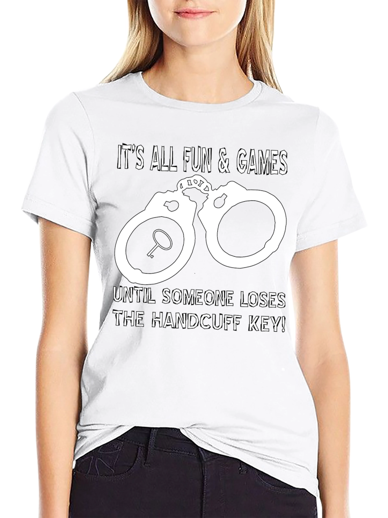 Handcuff Key T-Shirt: All Fun & Games Until...
