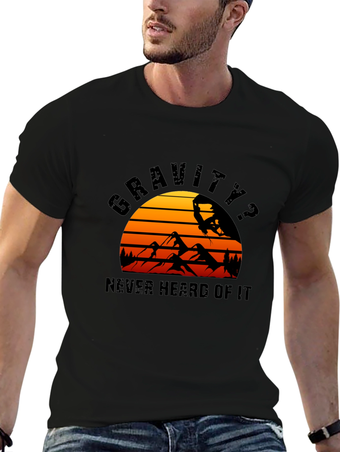 Gravity? Never Heard of It T-Shirt