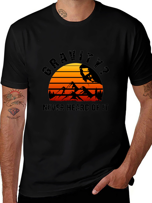 Gravity? Never Heard of It T-Shirt