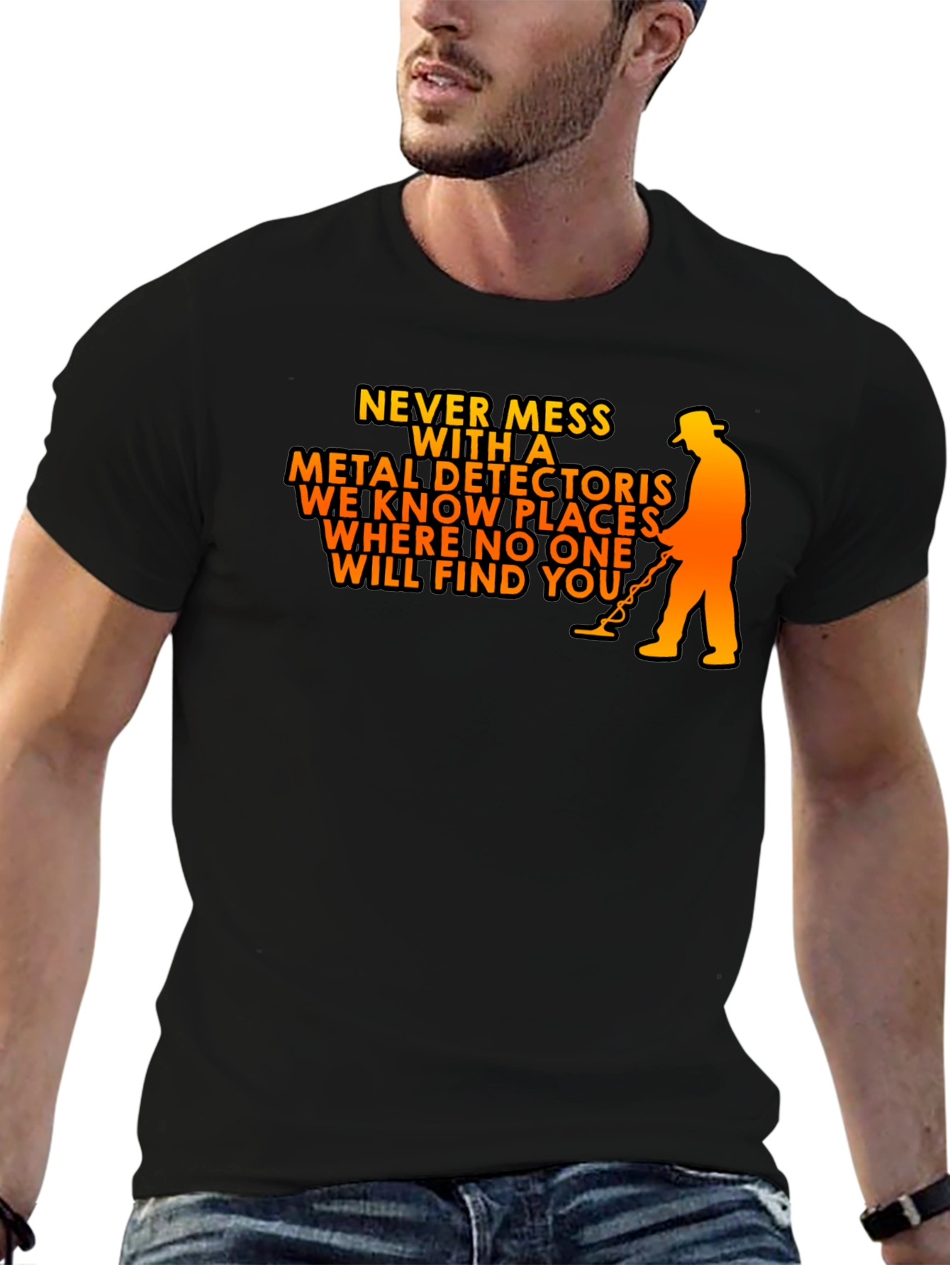 Never Mess with a Metal Detector T-Shirt