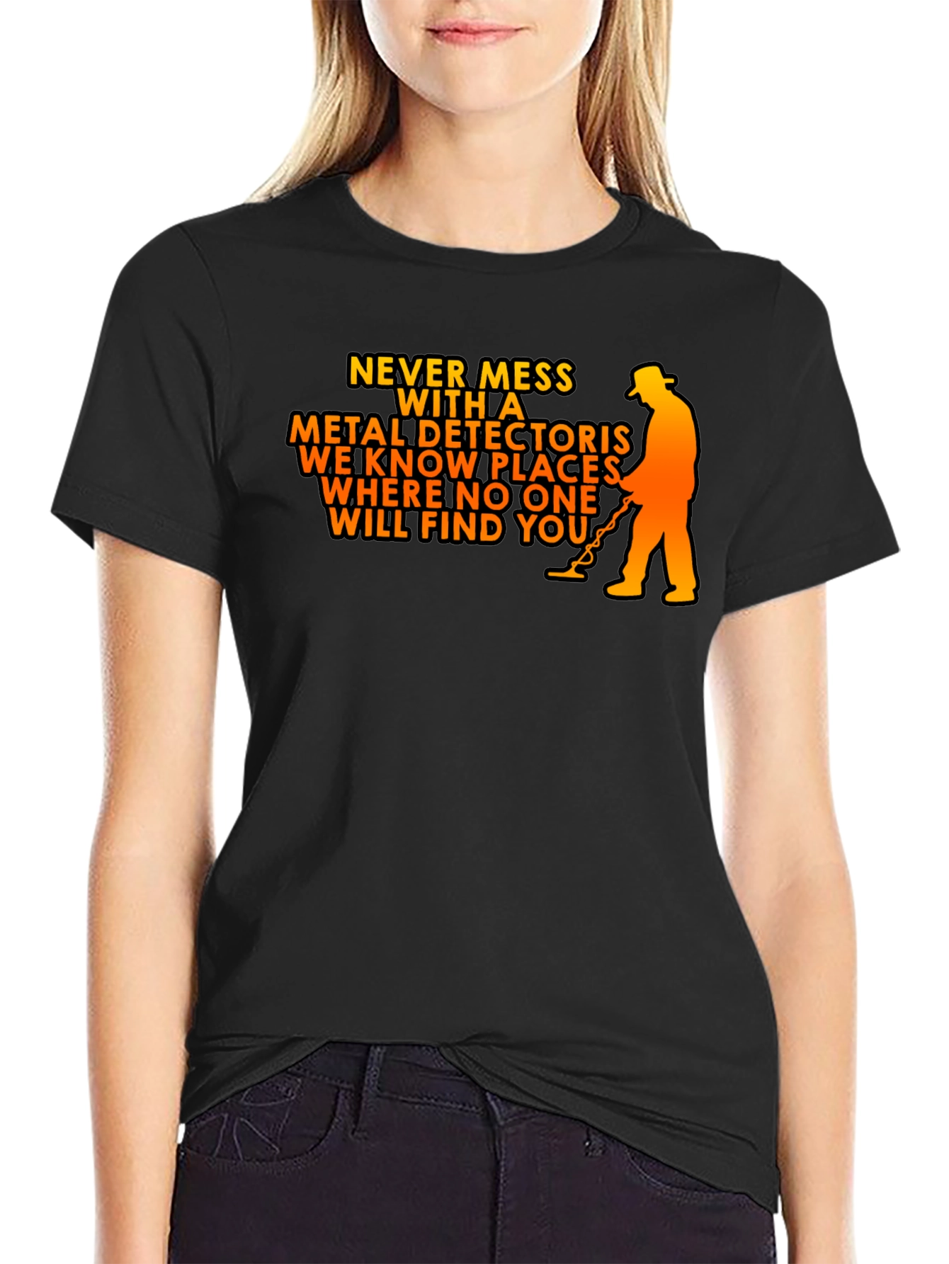 Never Mess with a Metal Detector T-Shirt