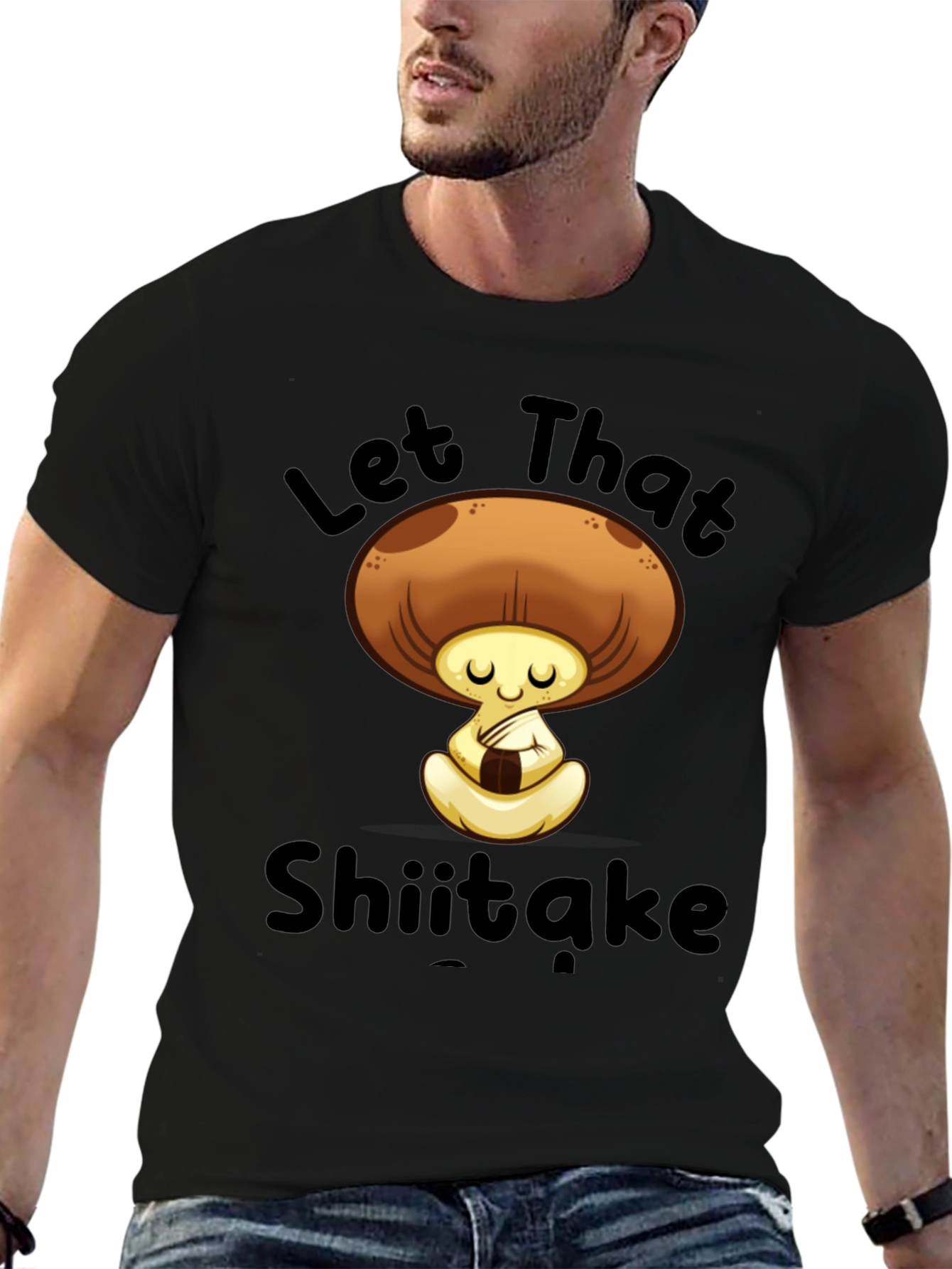 Let That Shiitake T-Shirt - Funny Mushroom Tee
