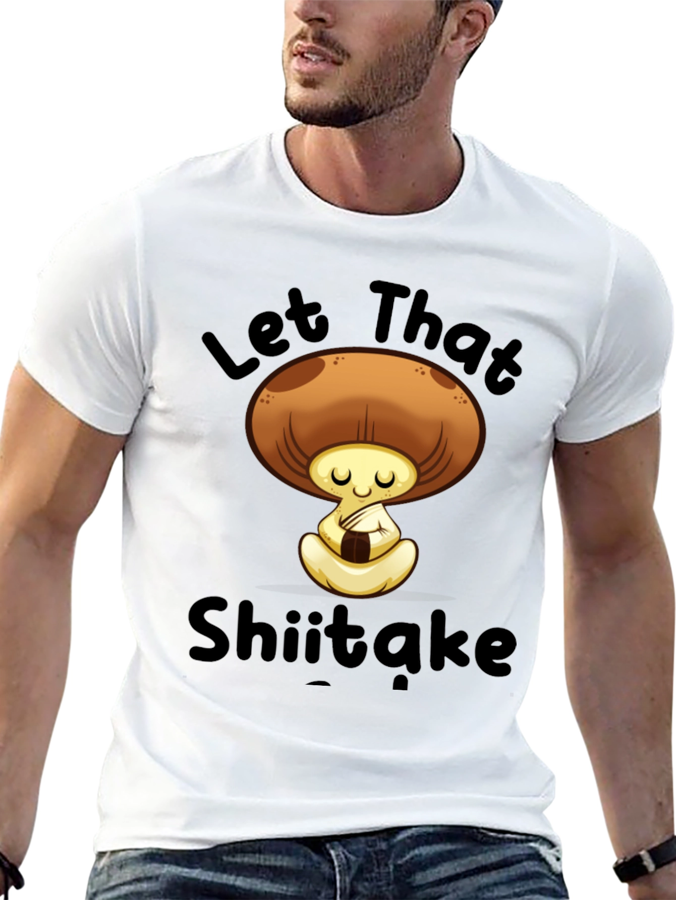 Let That Shiitake T-Shirt - Funny Mushroom Tee