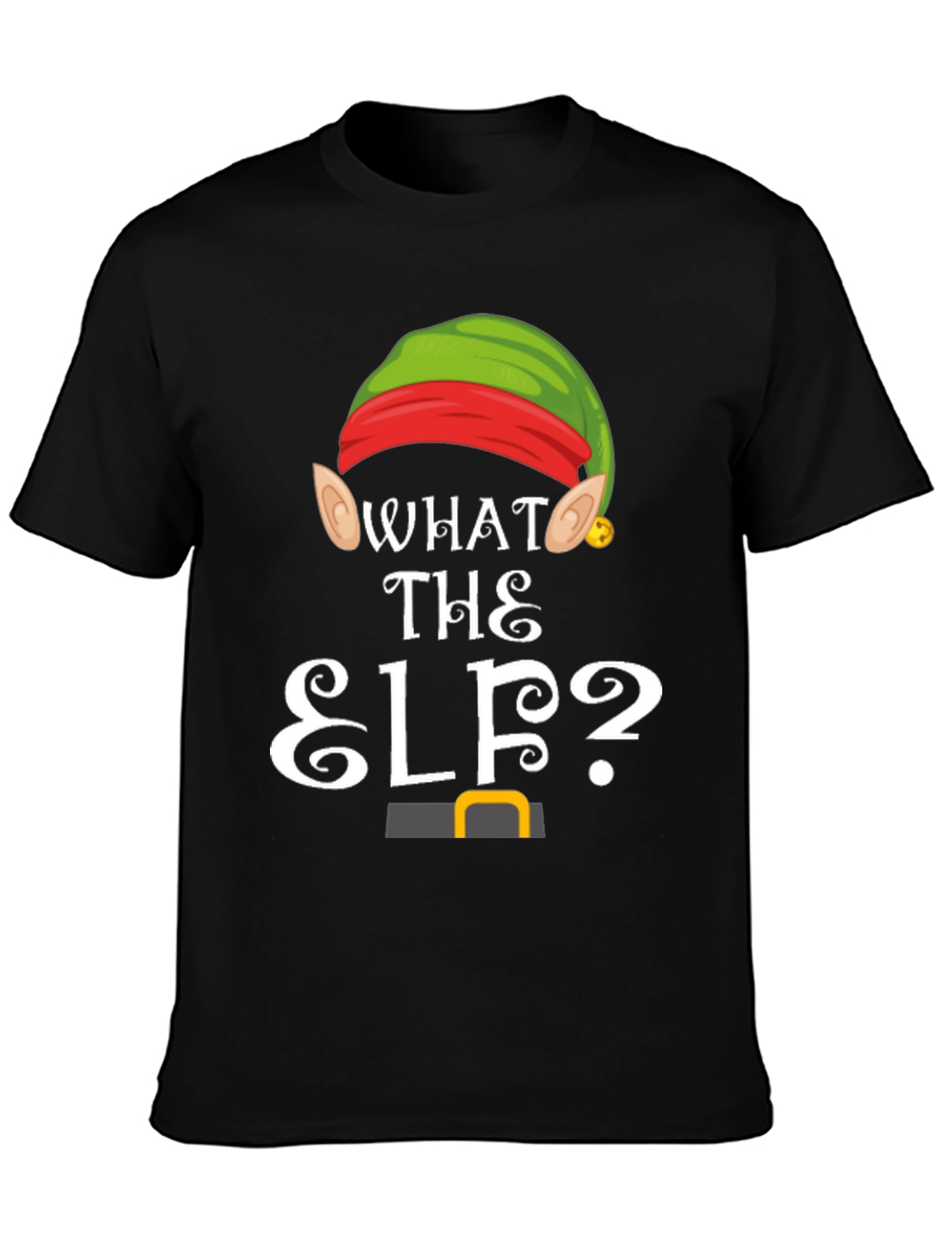 What The Elf? Christmas T-Shirt