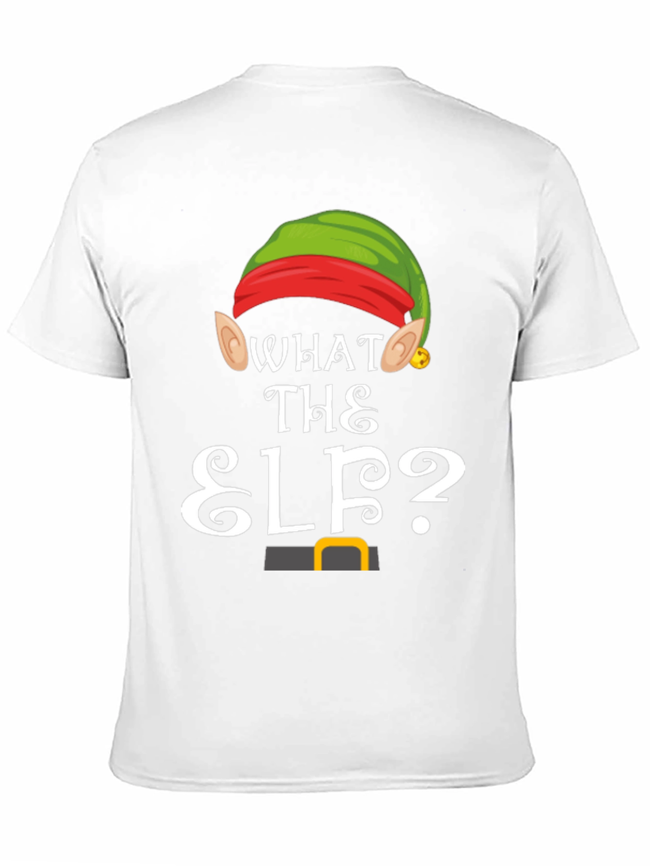 What The Elf? Christmas T-Shirt