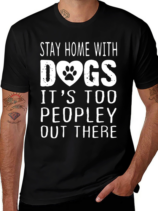 Stay Home with Dogs Graphic T-Shirt