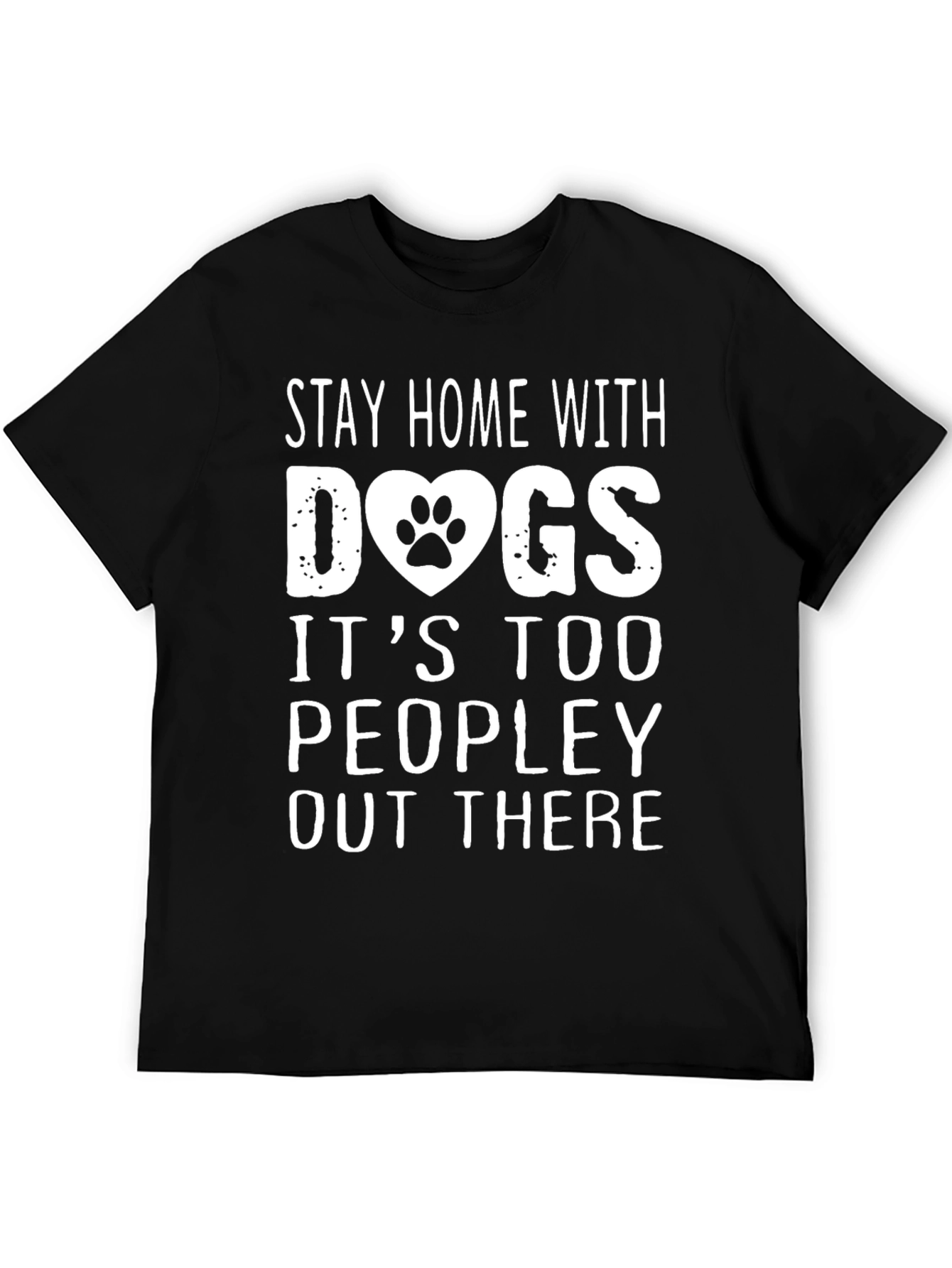 Stay Home with Dogs Graphic T-Shirt