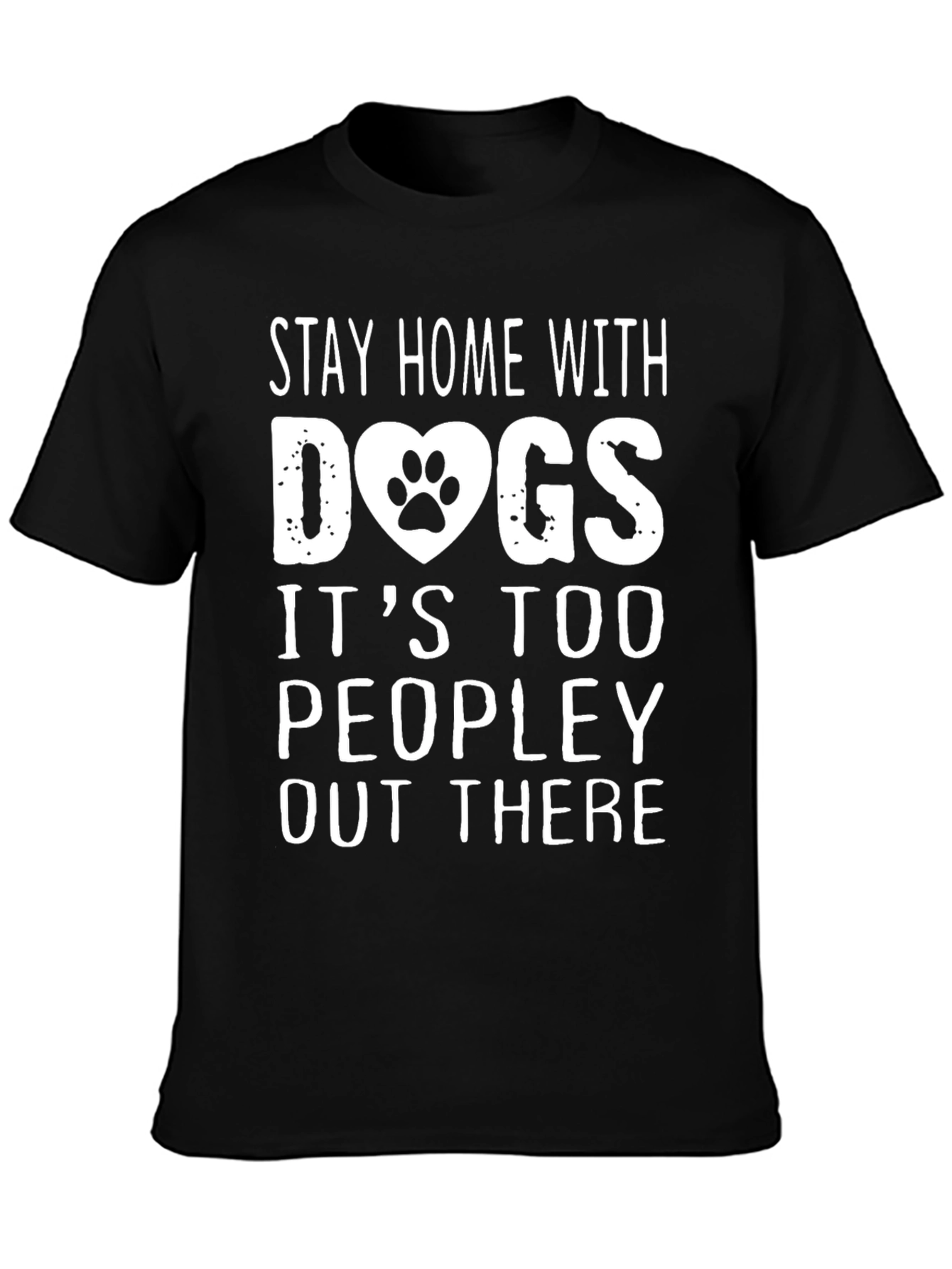 Stay Home with Dogs Graphic T-Shirt