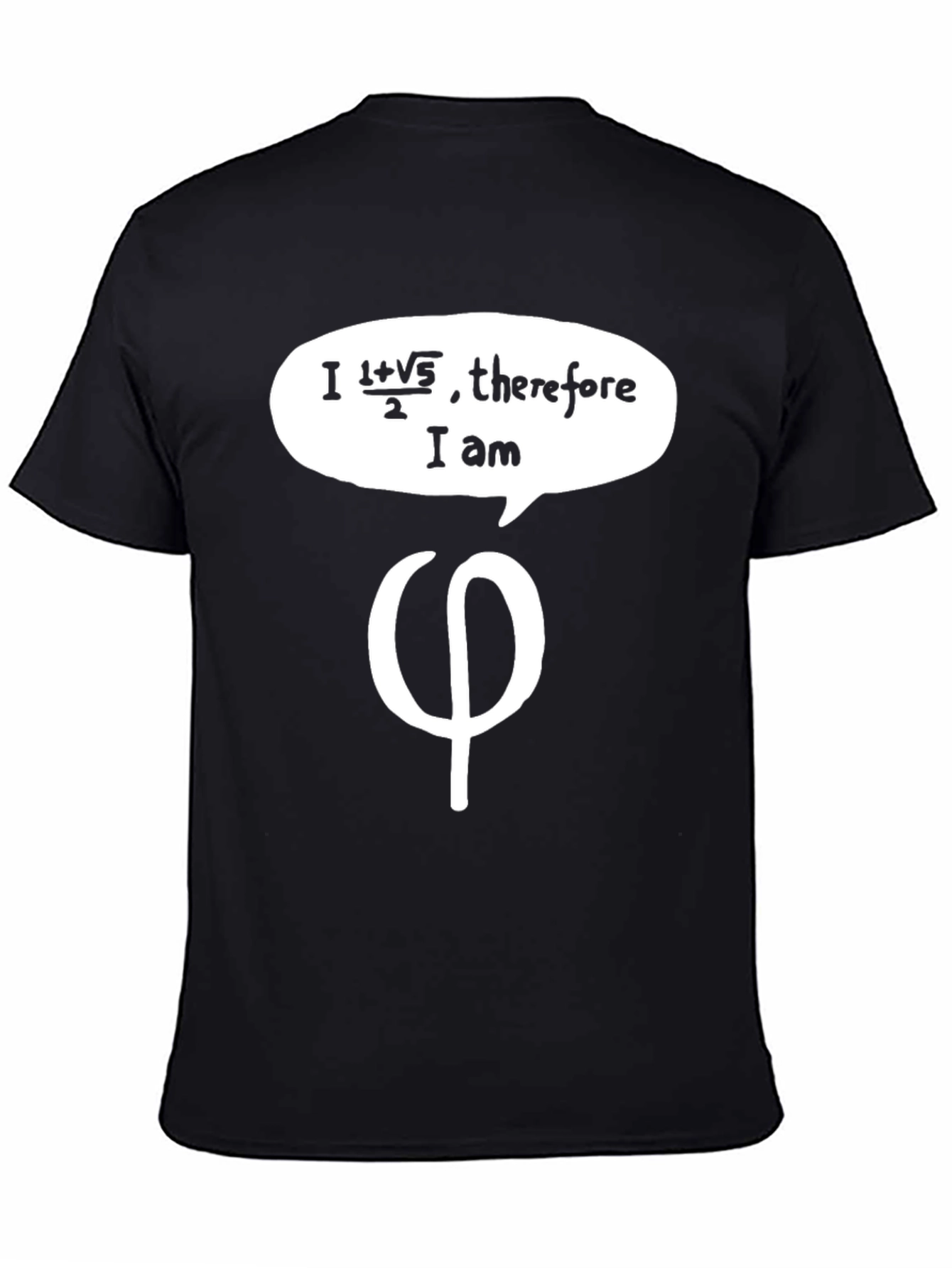 Golden Ratio Humor Tee - I am Phi!