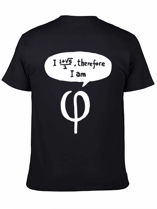 Golden Ratio Humor Tee - I am Phi!