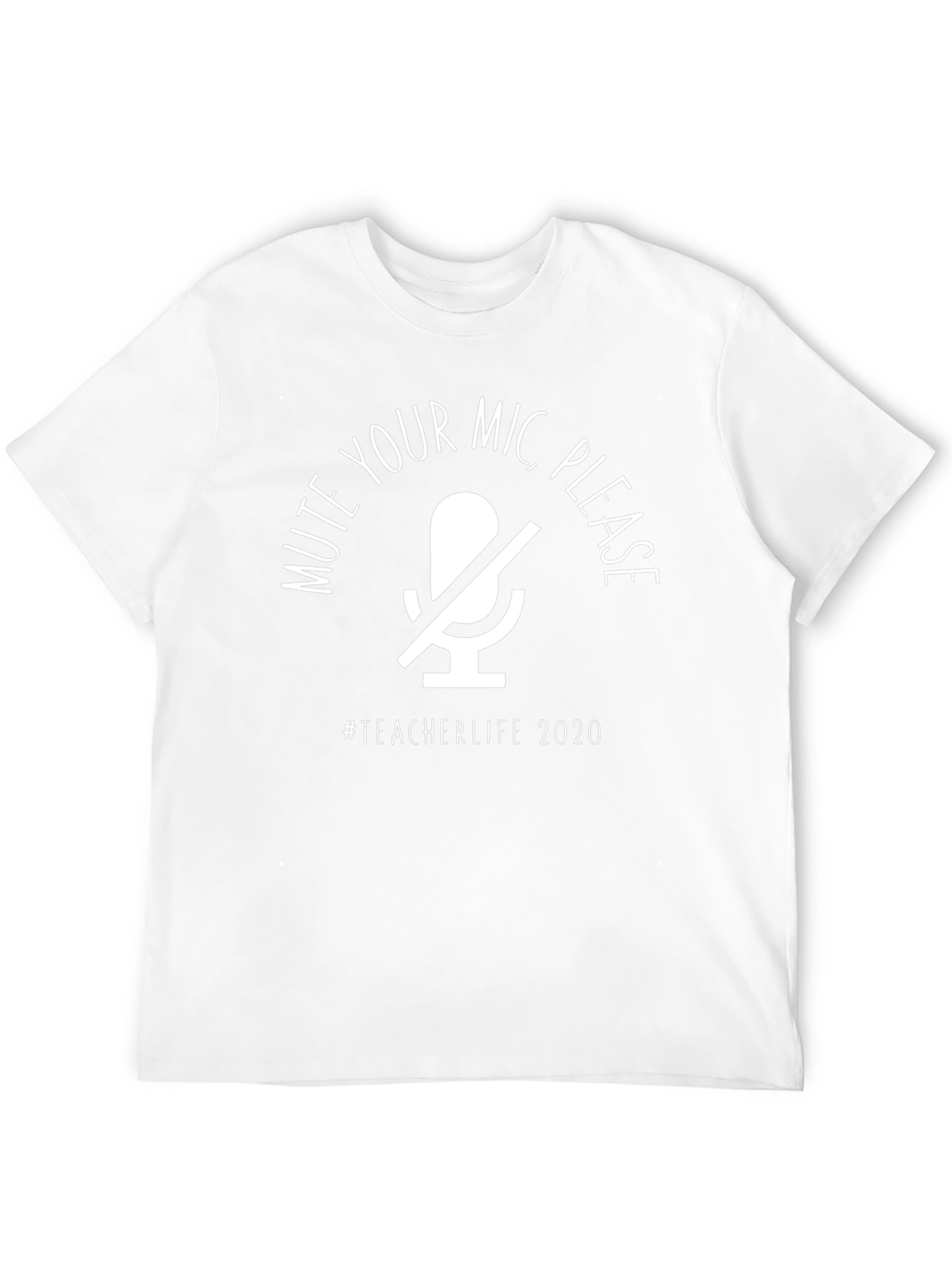 Mute Your Mic Teacher Life T-Shirt