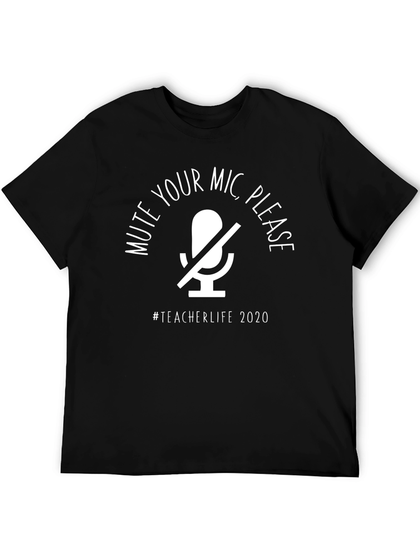 Mute Your Mic Teacher Life T-Shirt