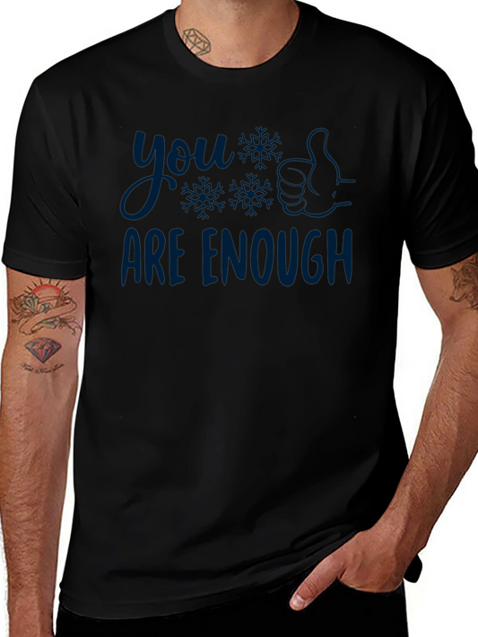 You Are Enough T-Shirt - Comfort & Style